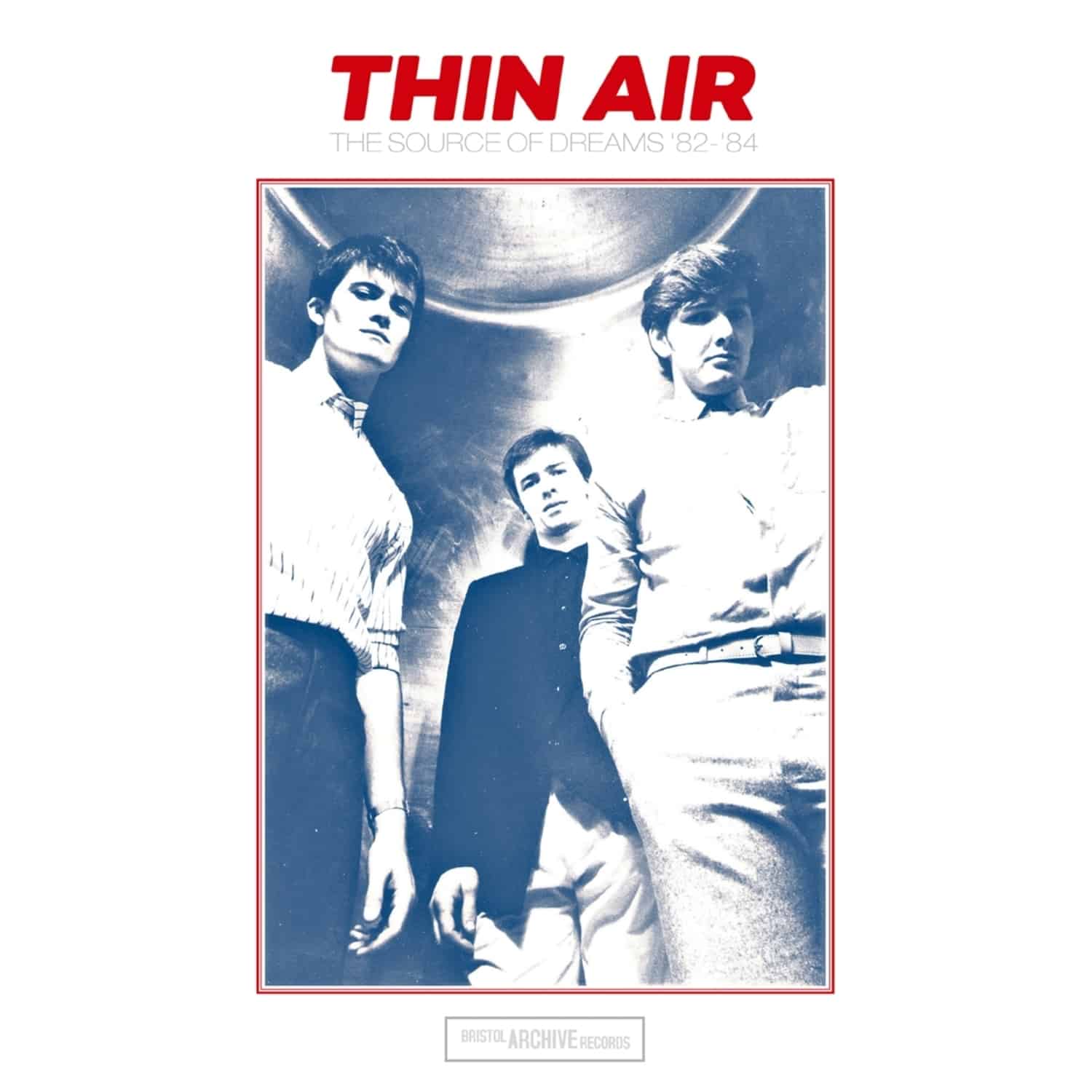 Thin Air - THE SOURCE OF DREAMS 1982-1984 