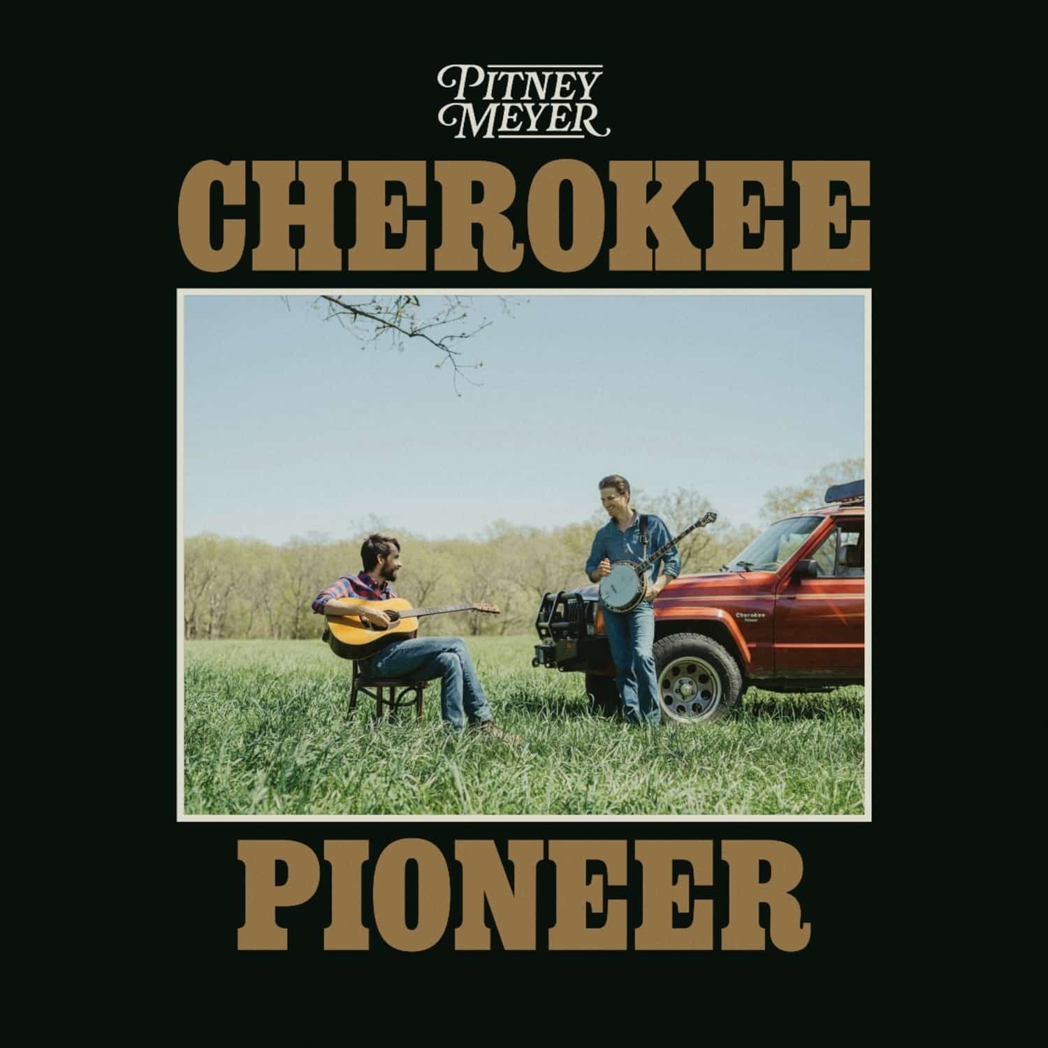 Pitney Meyer - CHEROKEE PIONEER 