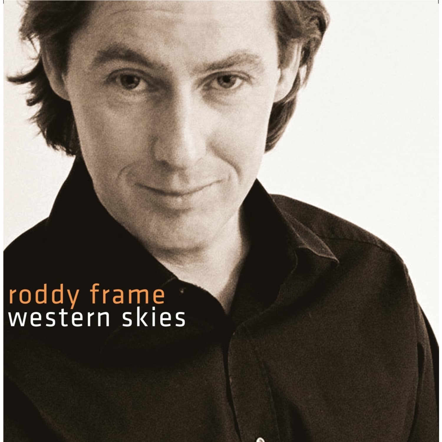 Roddy Frame - WESTERN SKIES 