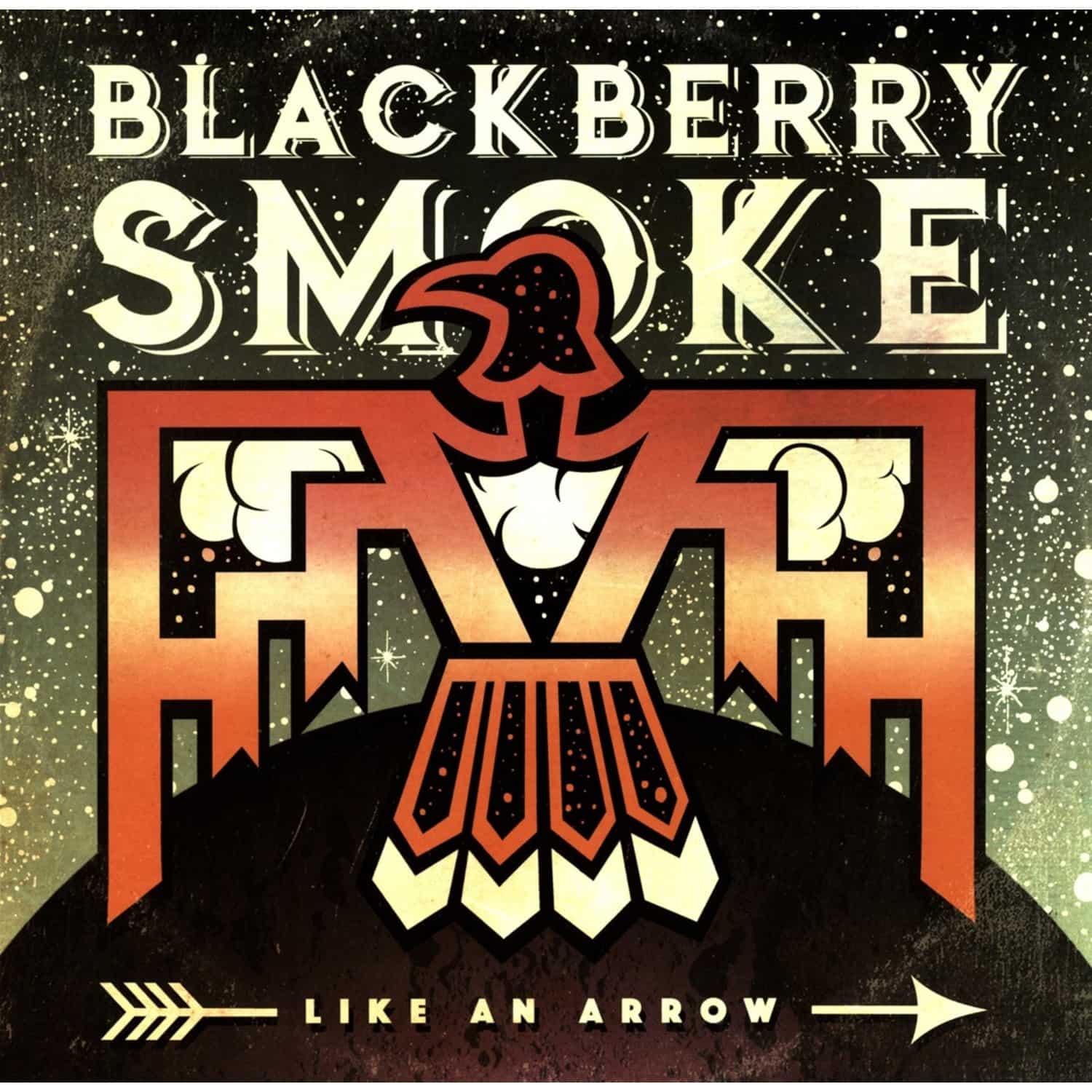 Blackberry Smoke - LIKE AN ARROW 