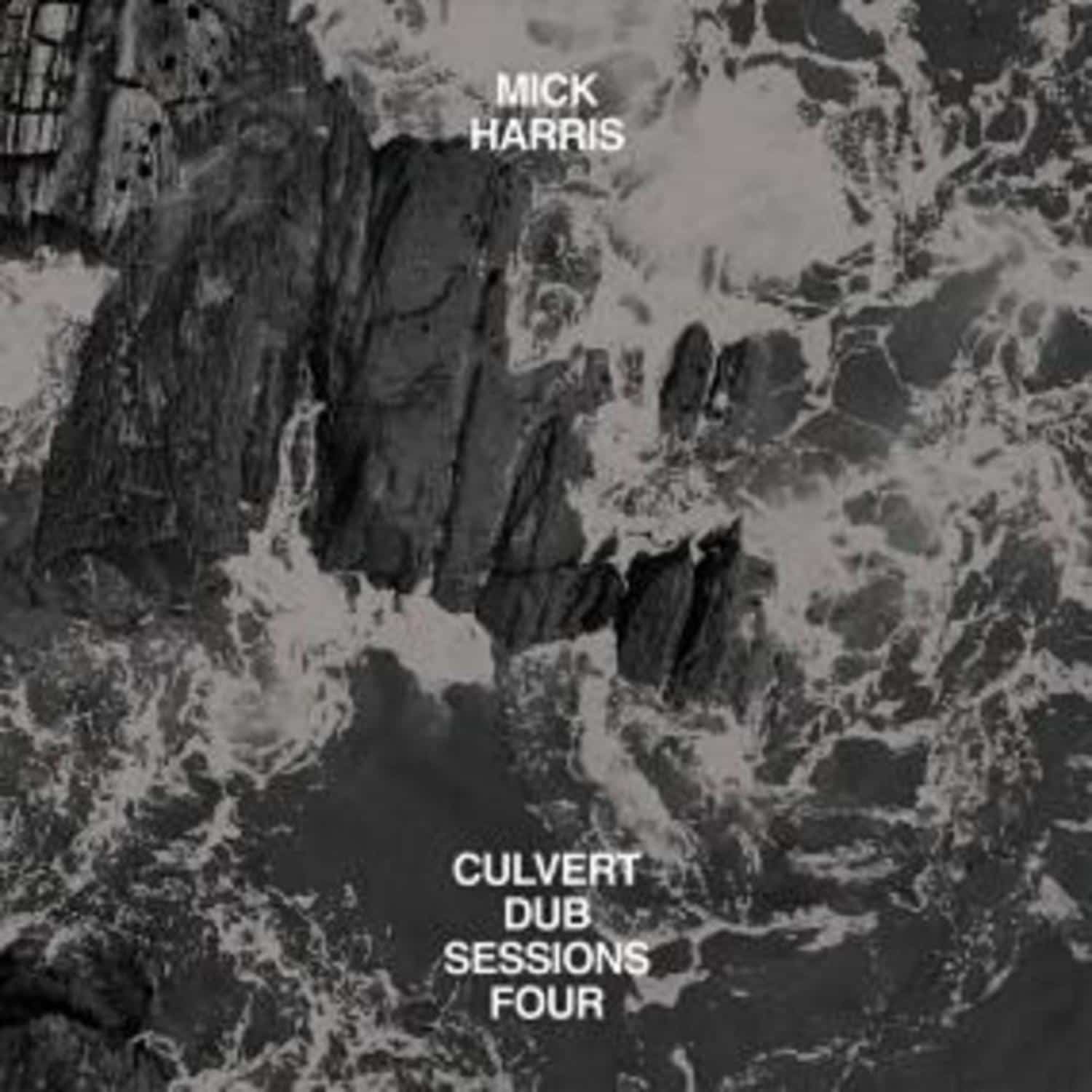 Mick Harris - CULVERT DUB SESSIONS FOUR 