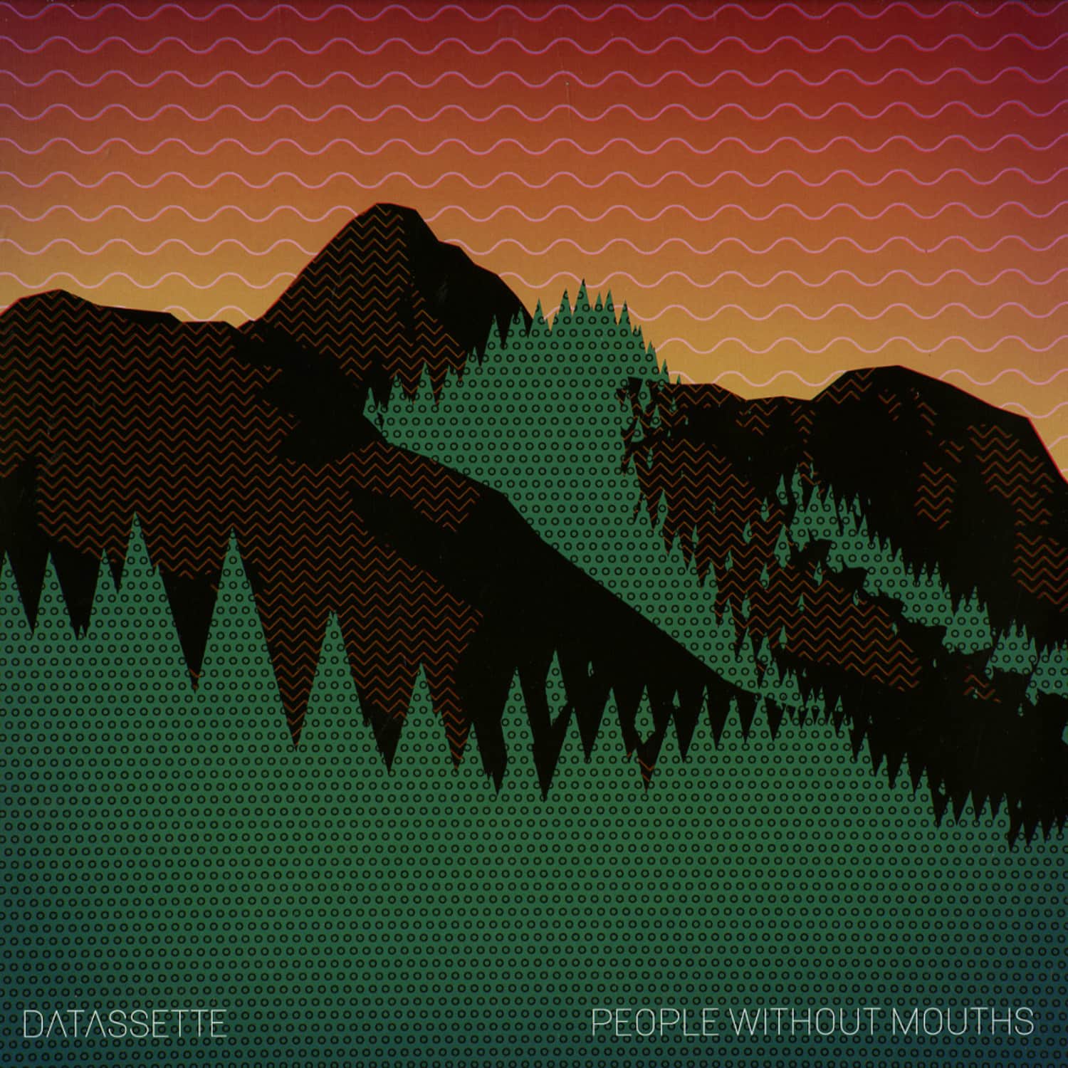 Datassette - PEOPLE WITHOUT MOUTHS