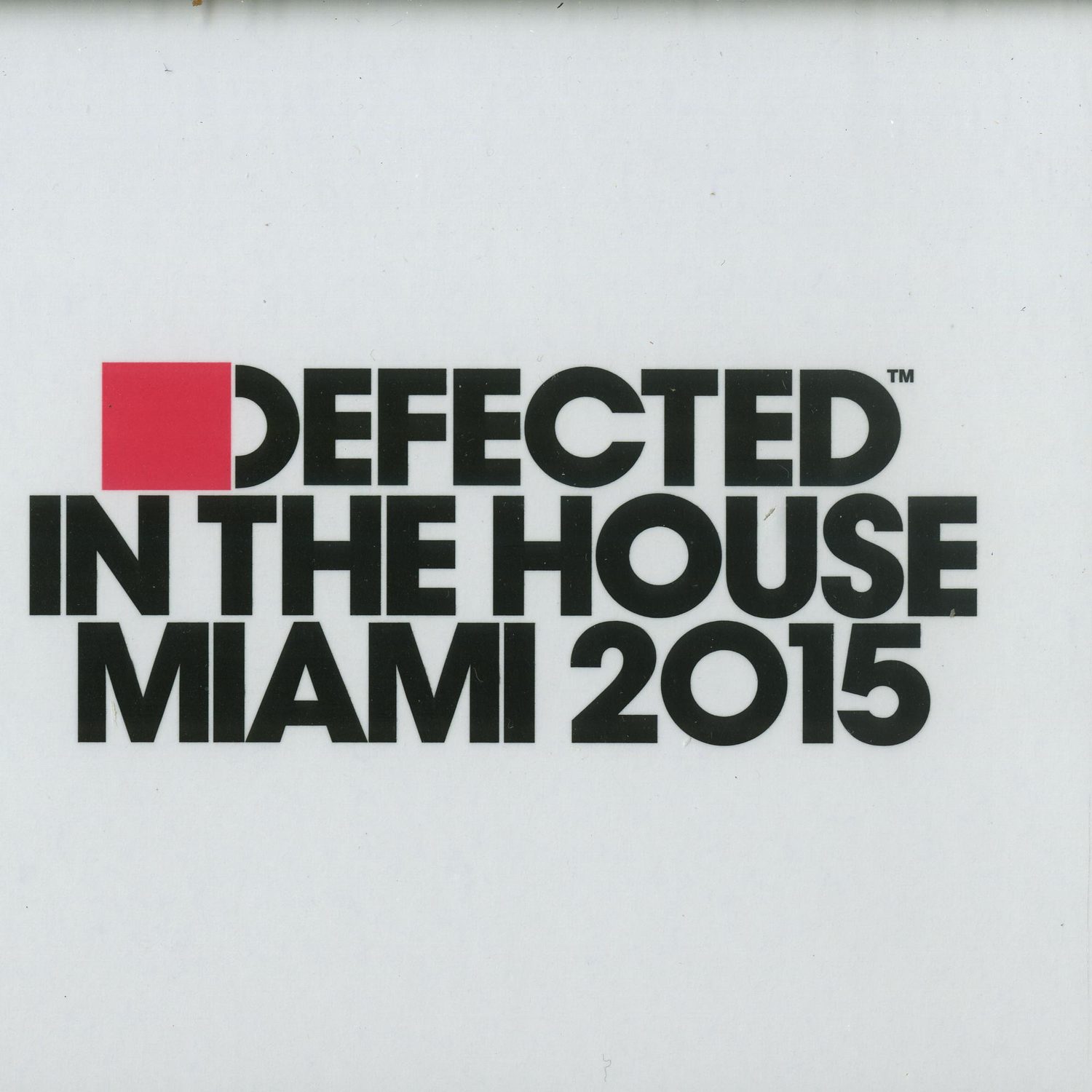 Various Artists - DEFECTED IN THE HOUSE MIAMI 2015 