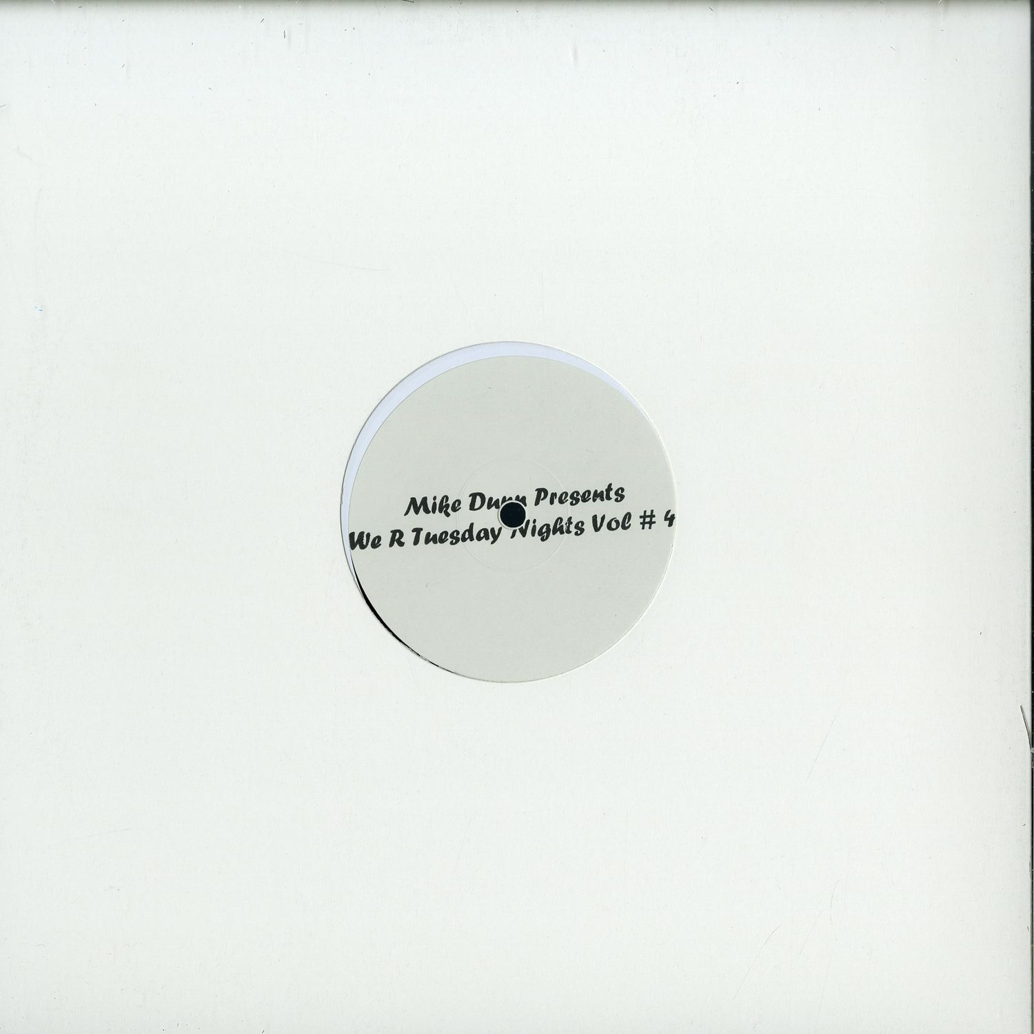 Mike Dunn - WE R TUESDAY NIGHTS VOL. 4