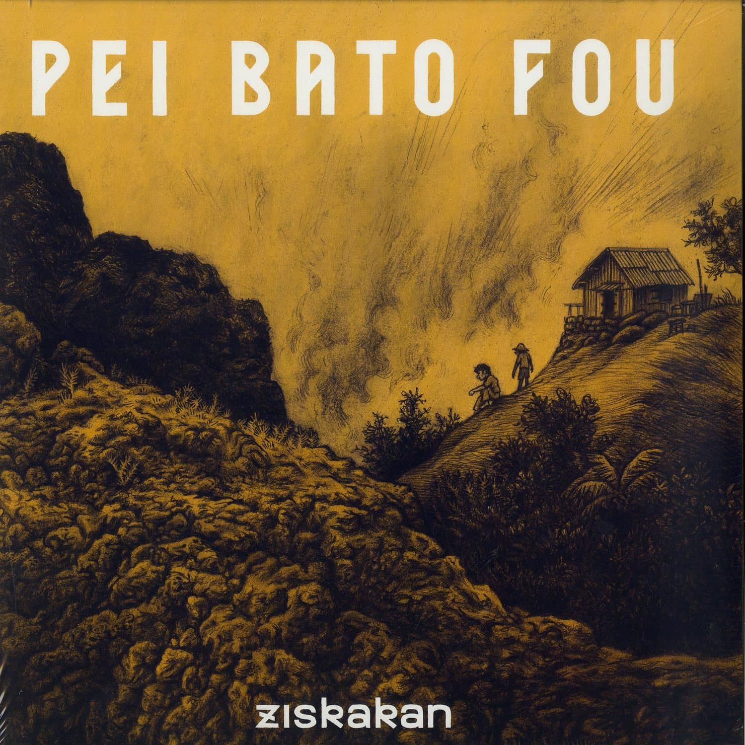 ZISKAKAN - PEI BATO FOU 