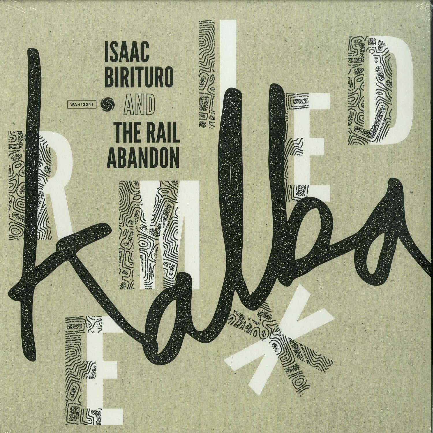 Isaac Birituro & The Rail Abandon - KALBA 