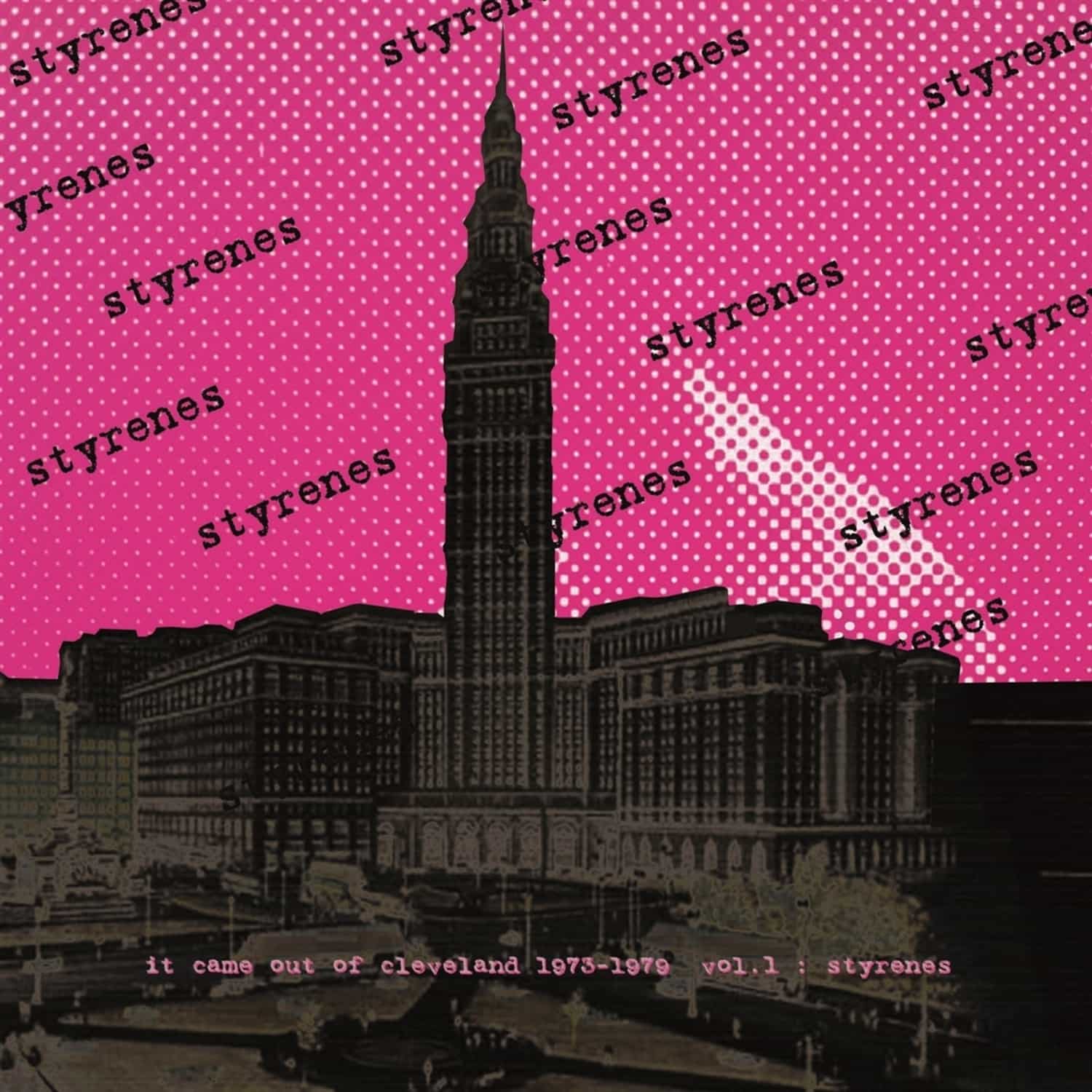 Styrenes - IT CAME FROM CLEVELAND-1973-1979 VOL.1 