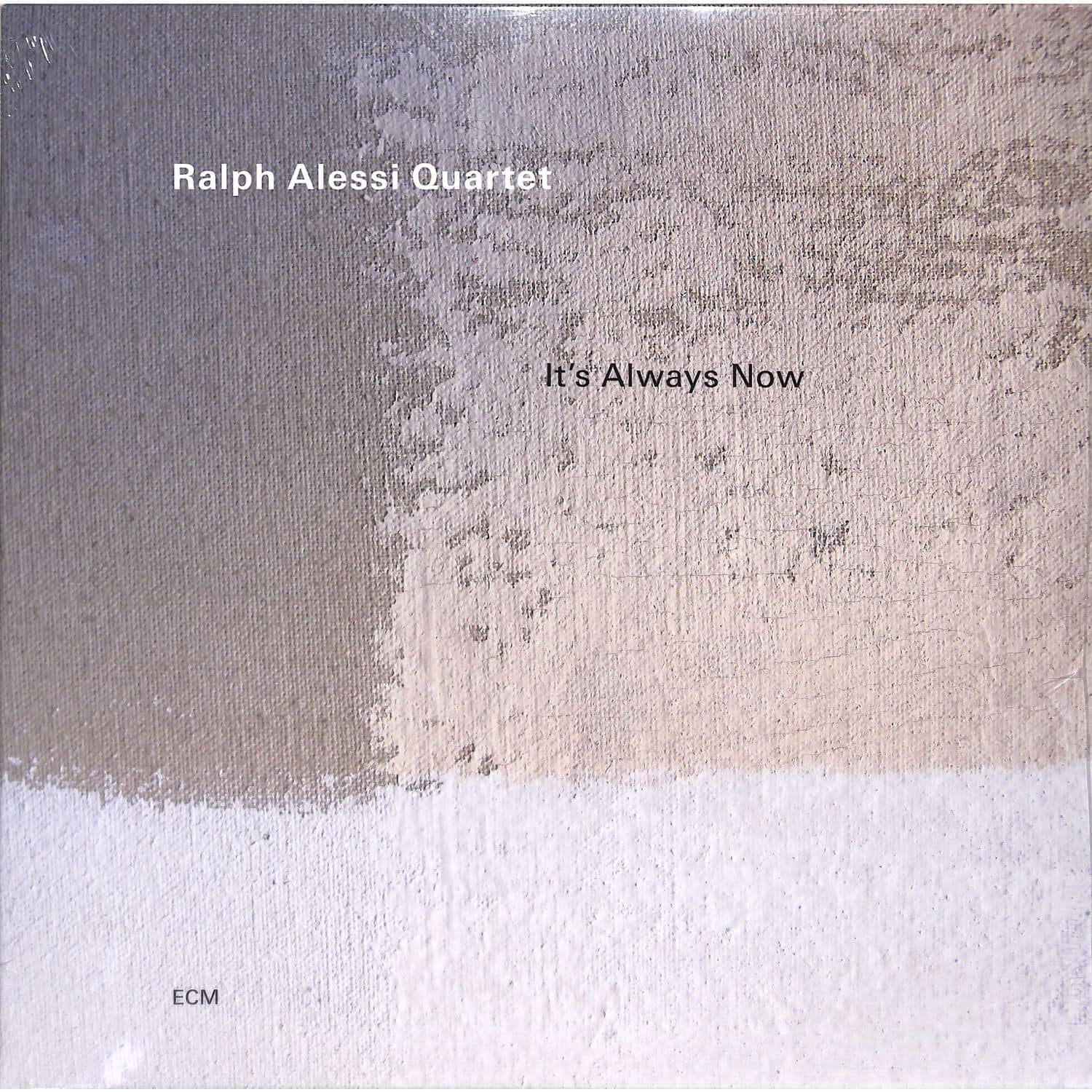 Ralph Alessi Quartet - IT S ALWAYS NOW 