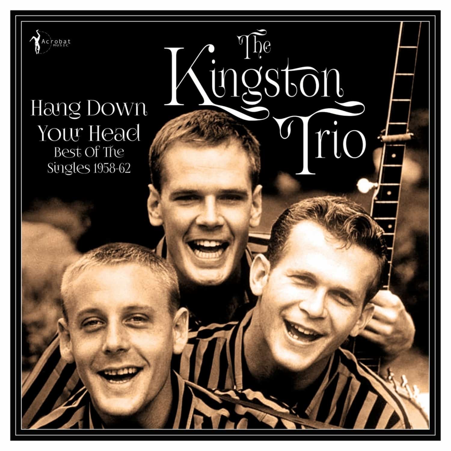 Kingston Trio - HANG DOWN YOUR HEAD - BEST OF THE SINGLES 1958-62 