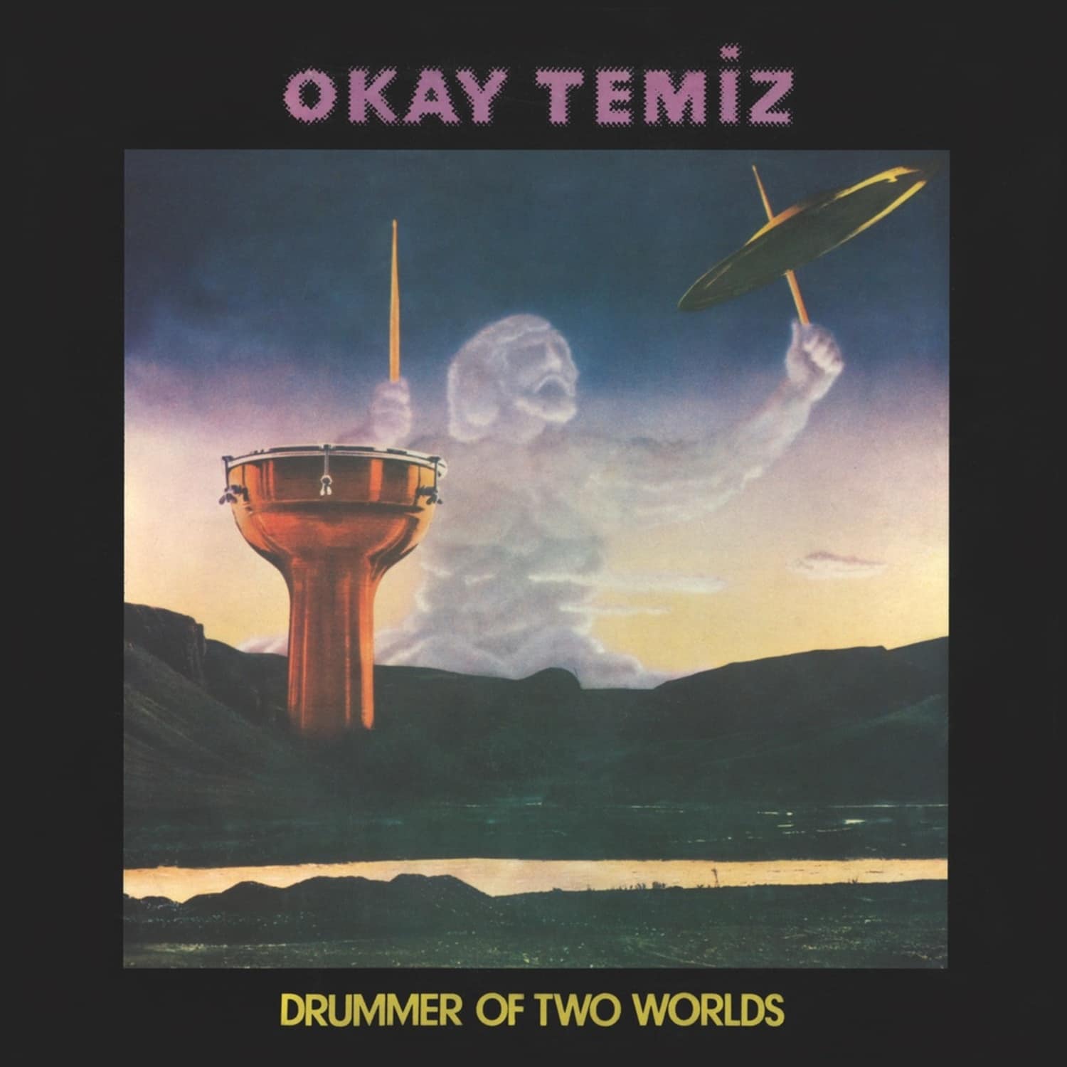 Okay Temiz - DRUMMER OF THE TWO WORLDS 