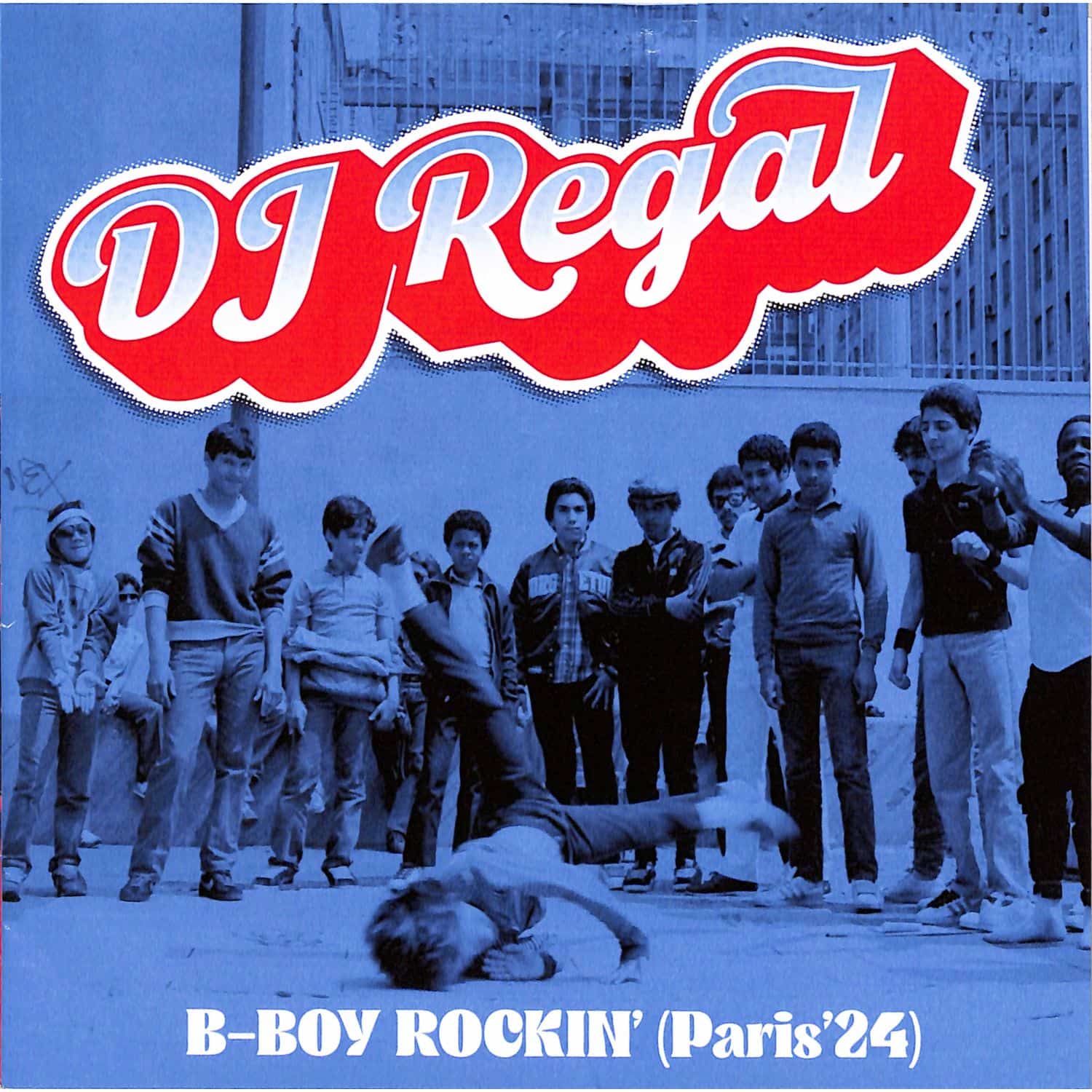 Reggie Ray / Regal - B-BOY ROCKIN 