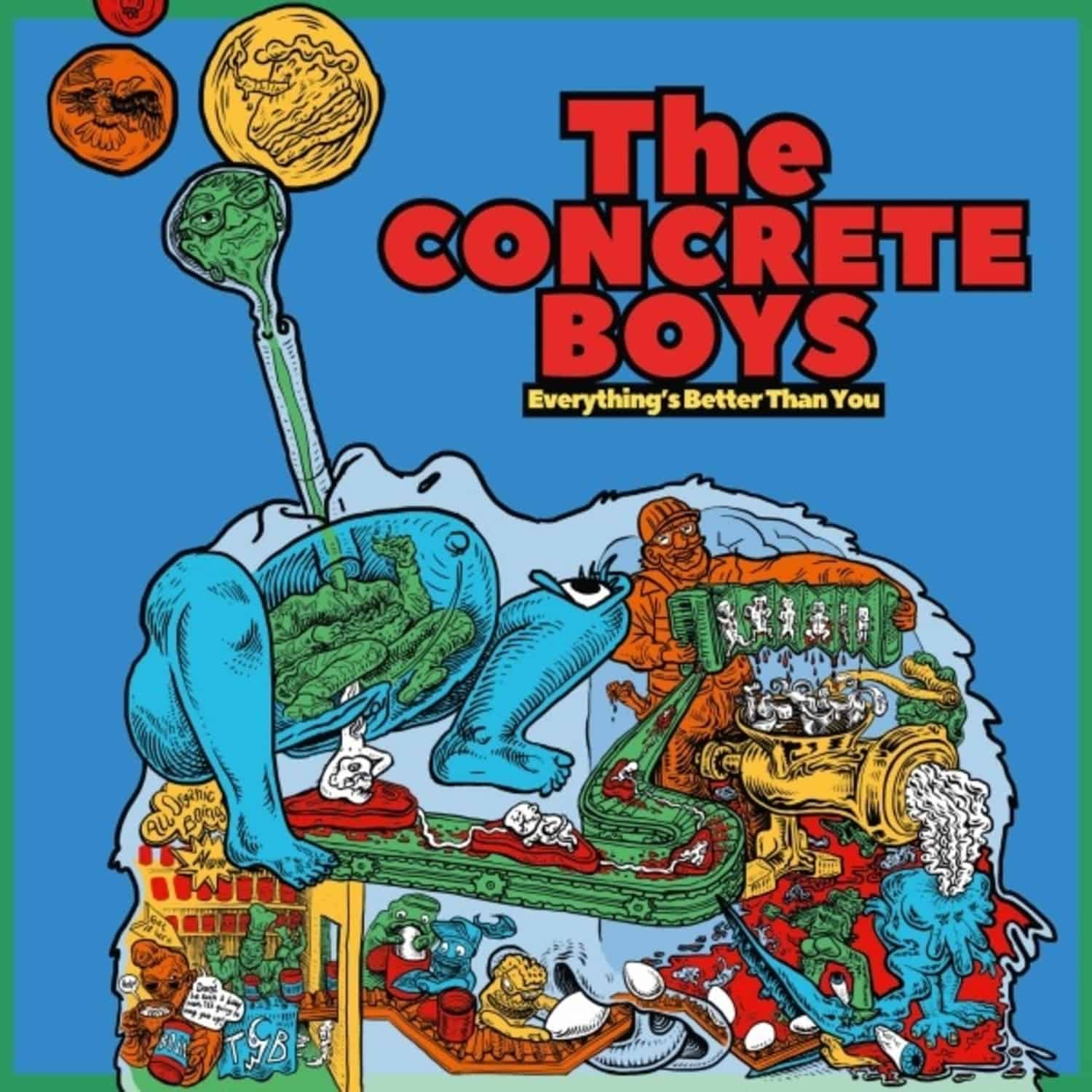 The Concrete Boys - EVERYTHING S BETTER THAN YOU 