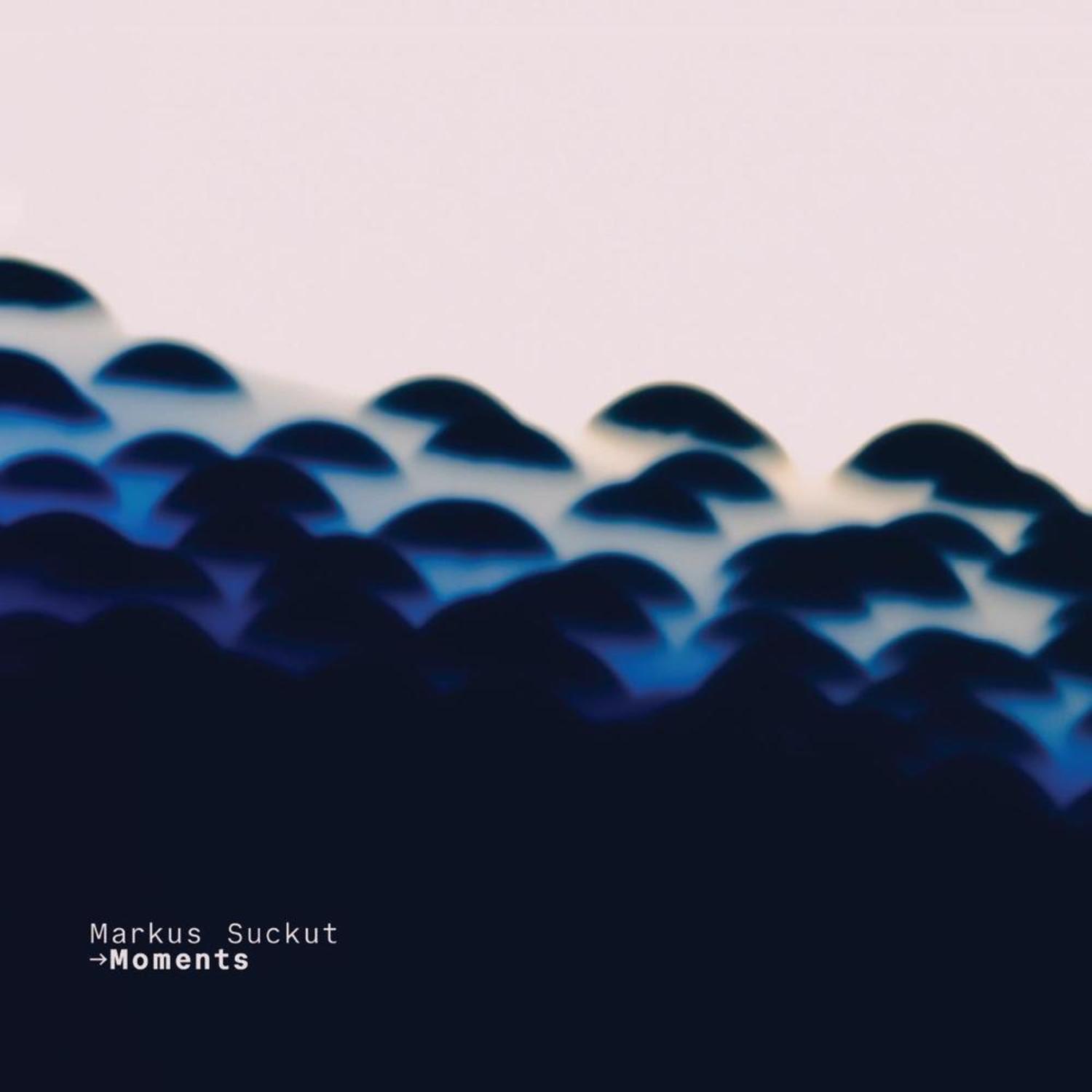 Markus Suckut - MOMENTS