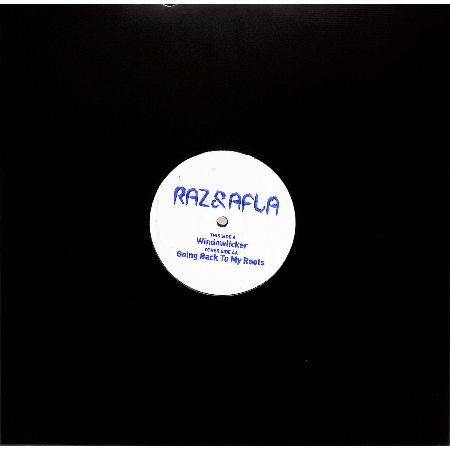 Raz & Afla - WINDOWLICKER / GOING BACK TO MY ROOTS 