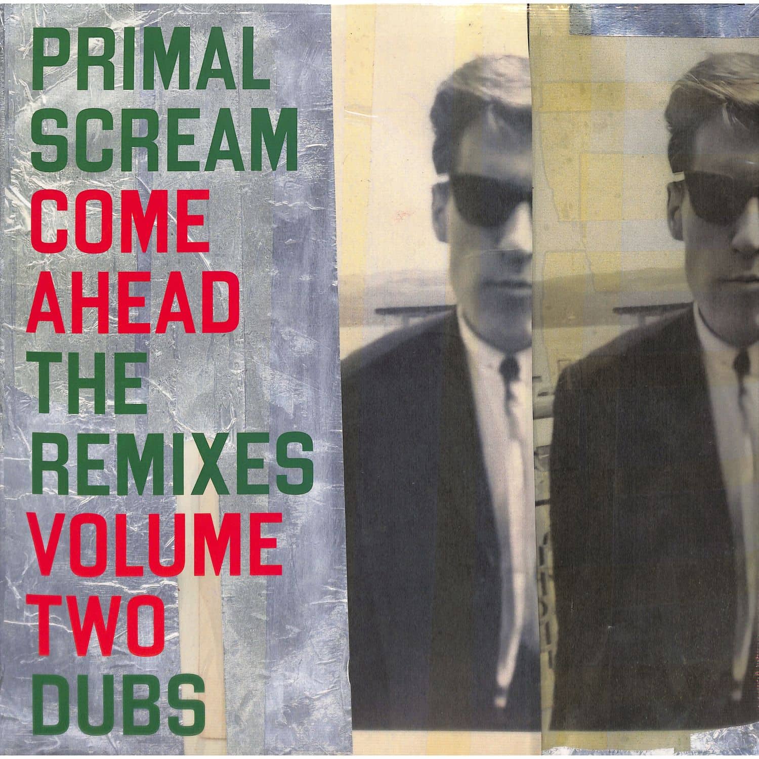 Primal Scream - COME AHEAD: THE REMIXES VOL. 2 