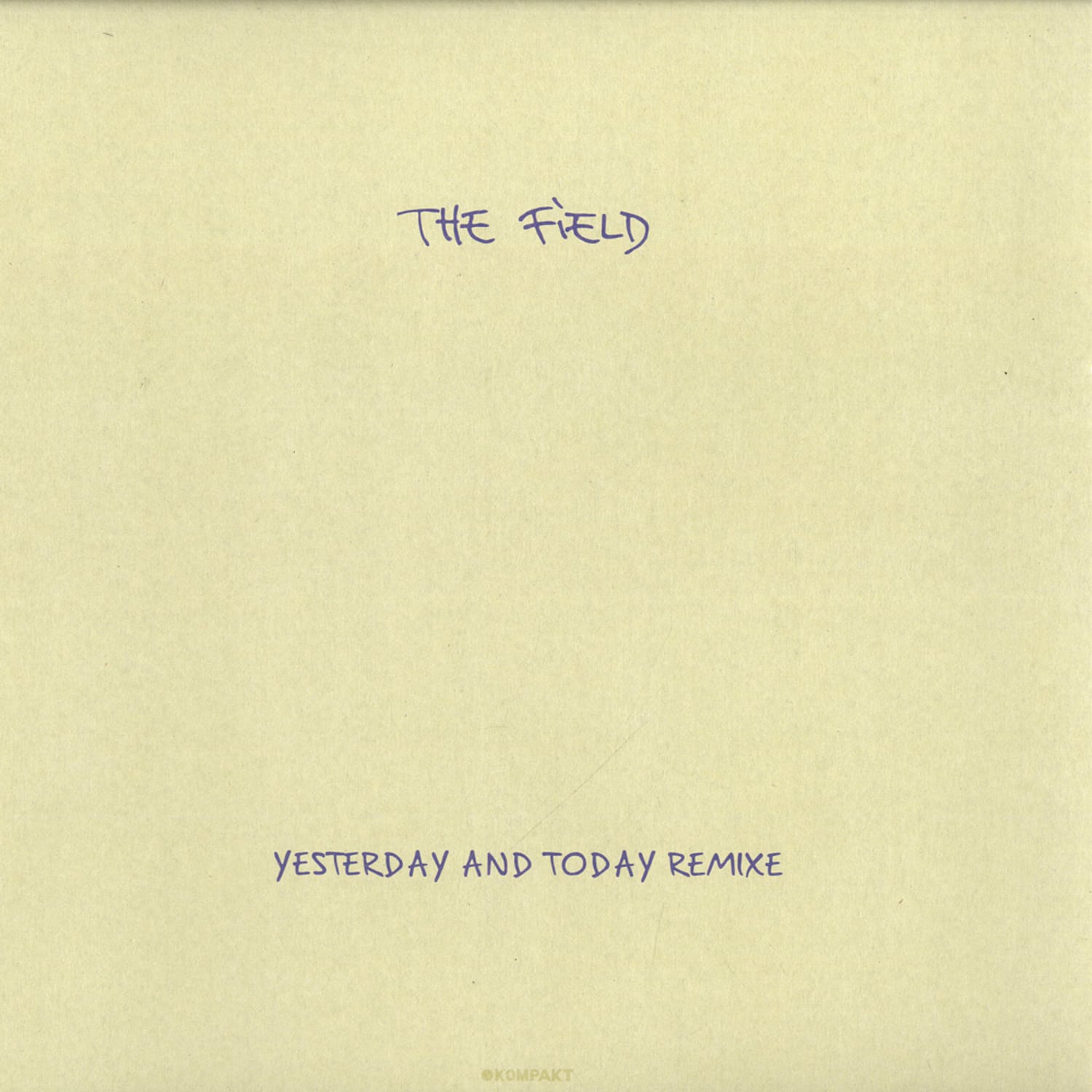 The Field - YESTERDAY & TODAY REMIXE