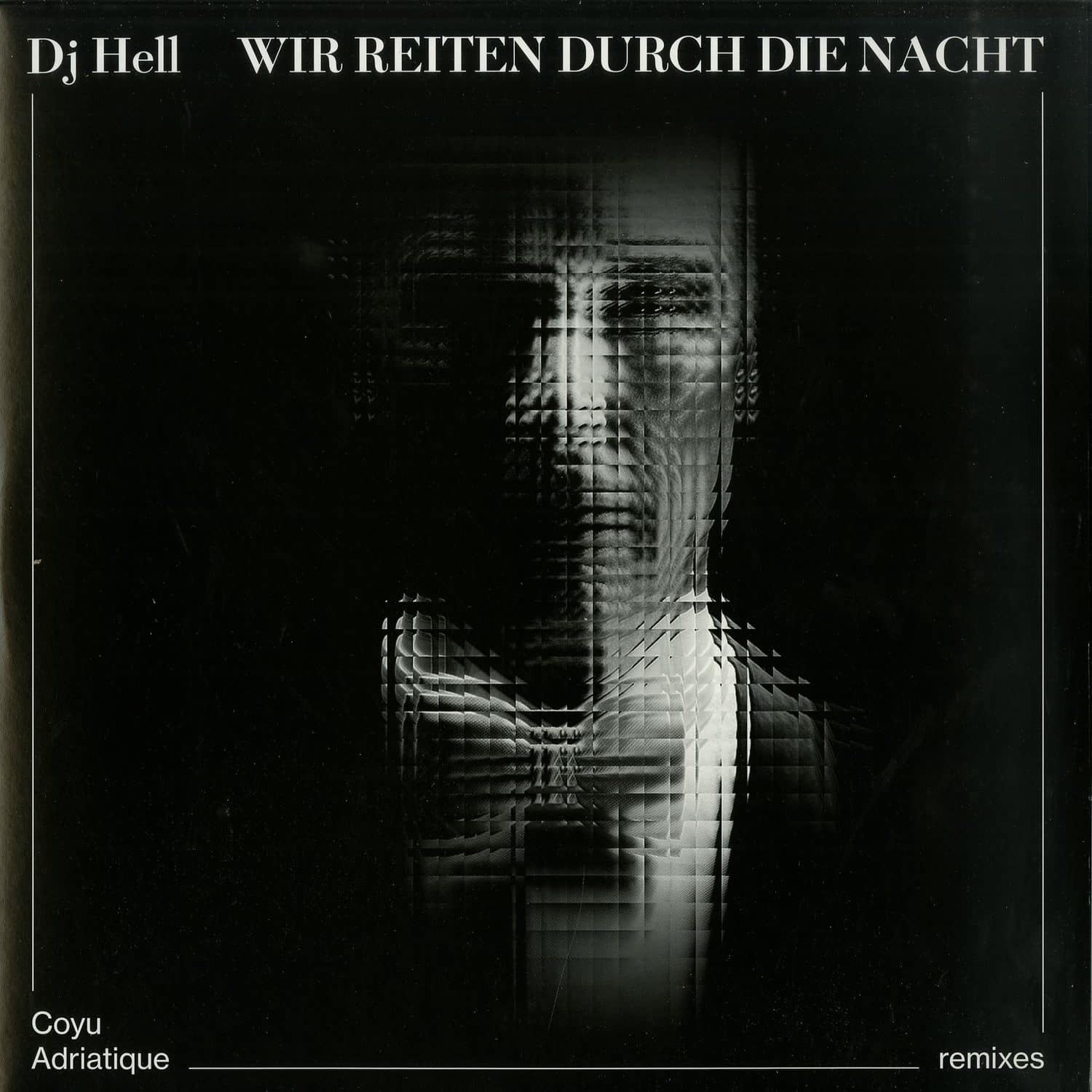 DJ Hell - WIR REITEN DURCH DIE NACHT 