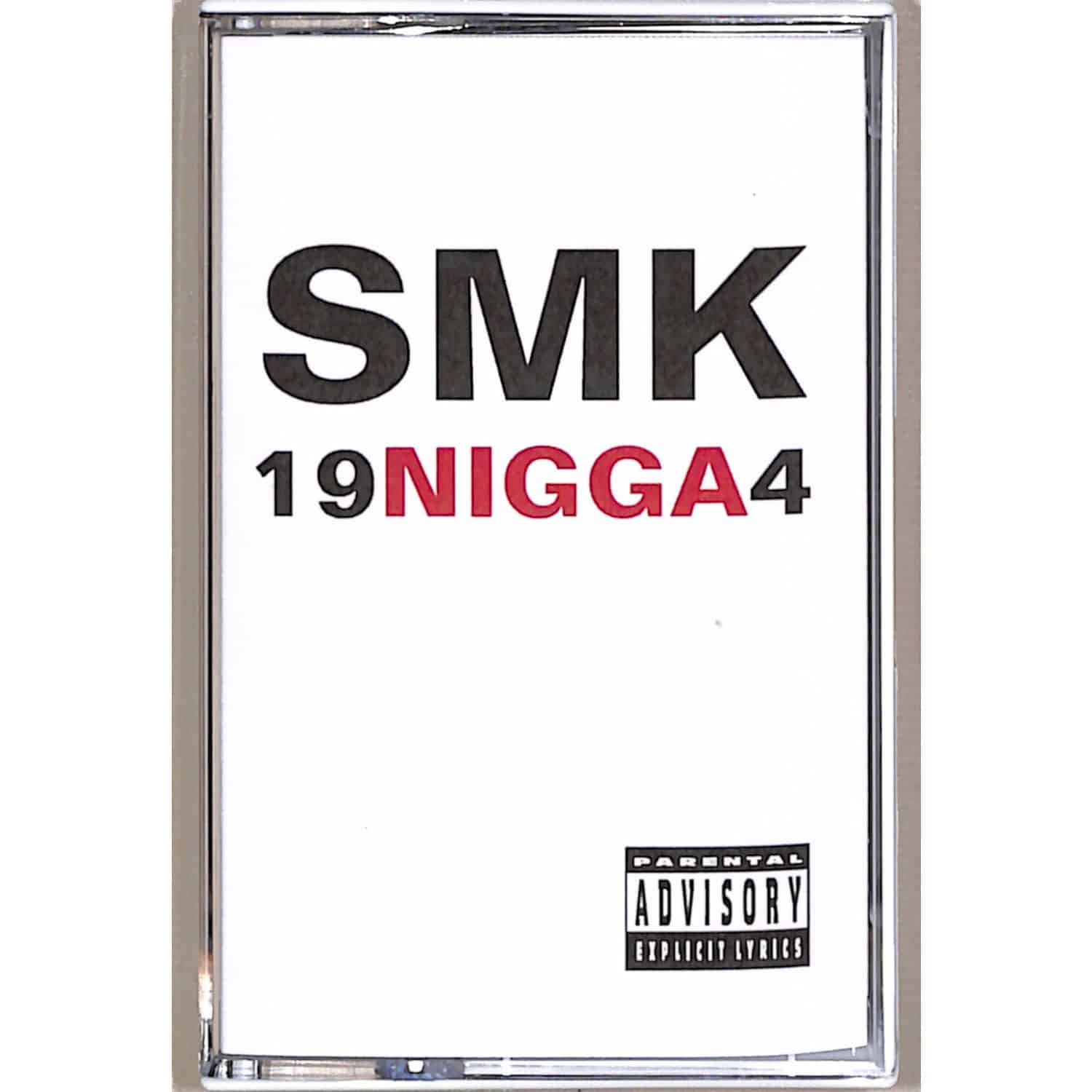 SMK - 19 NIGGA 4 