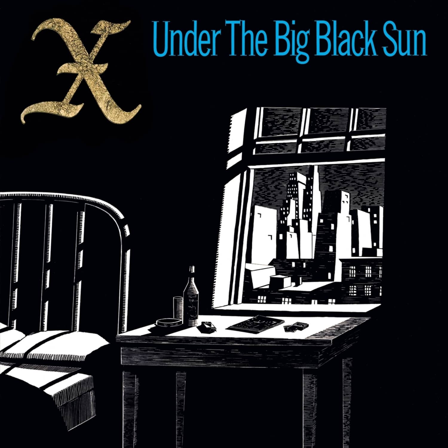 X - UNDER THE BIG BLACK SUN 