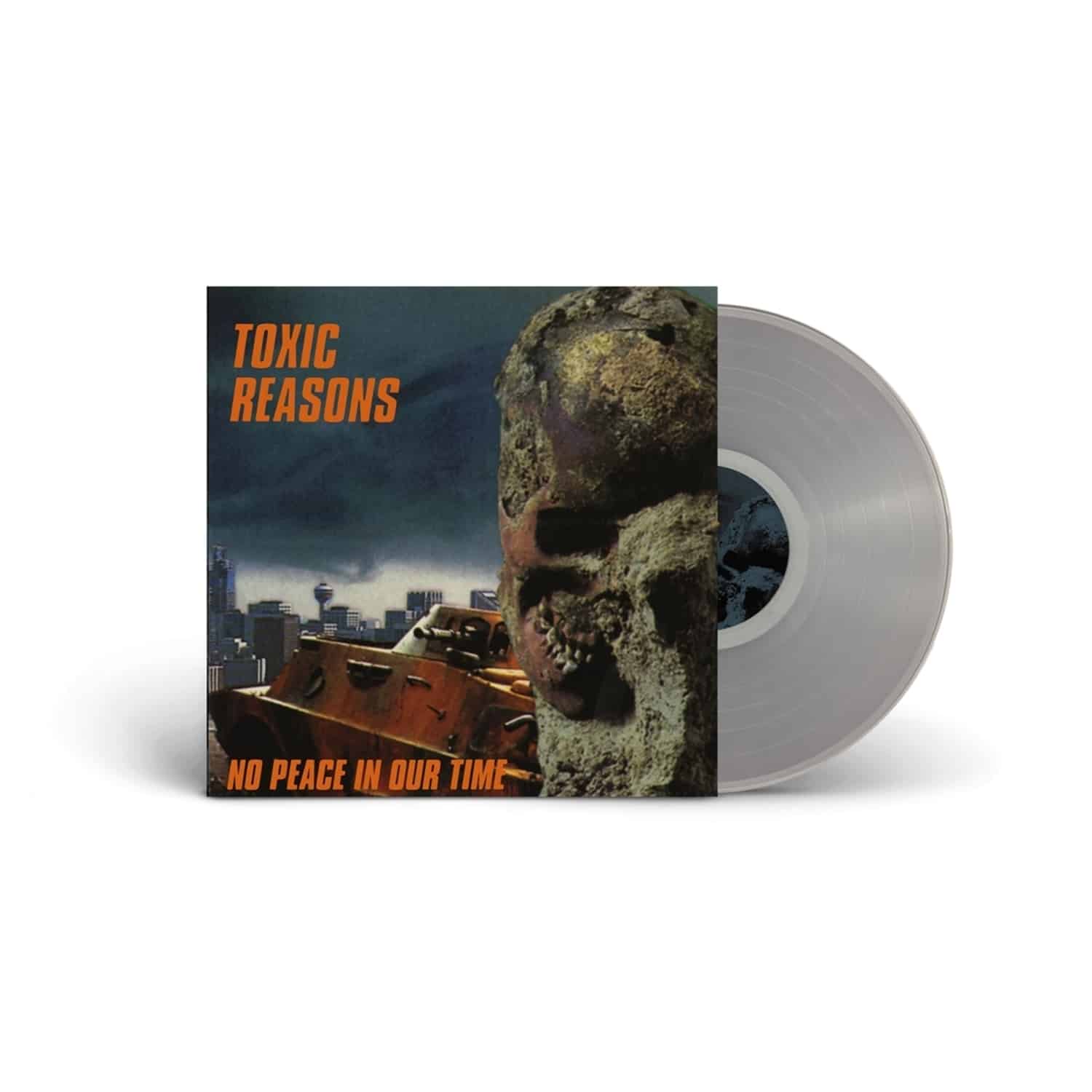 Toxic Reasons - NO PEACE IN OUR TIME 