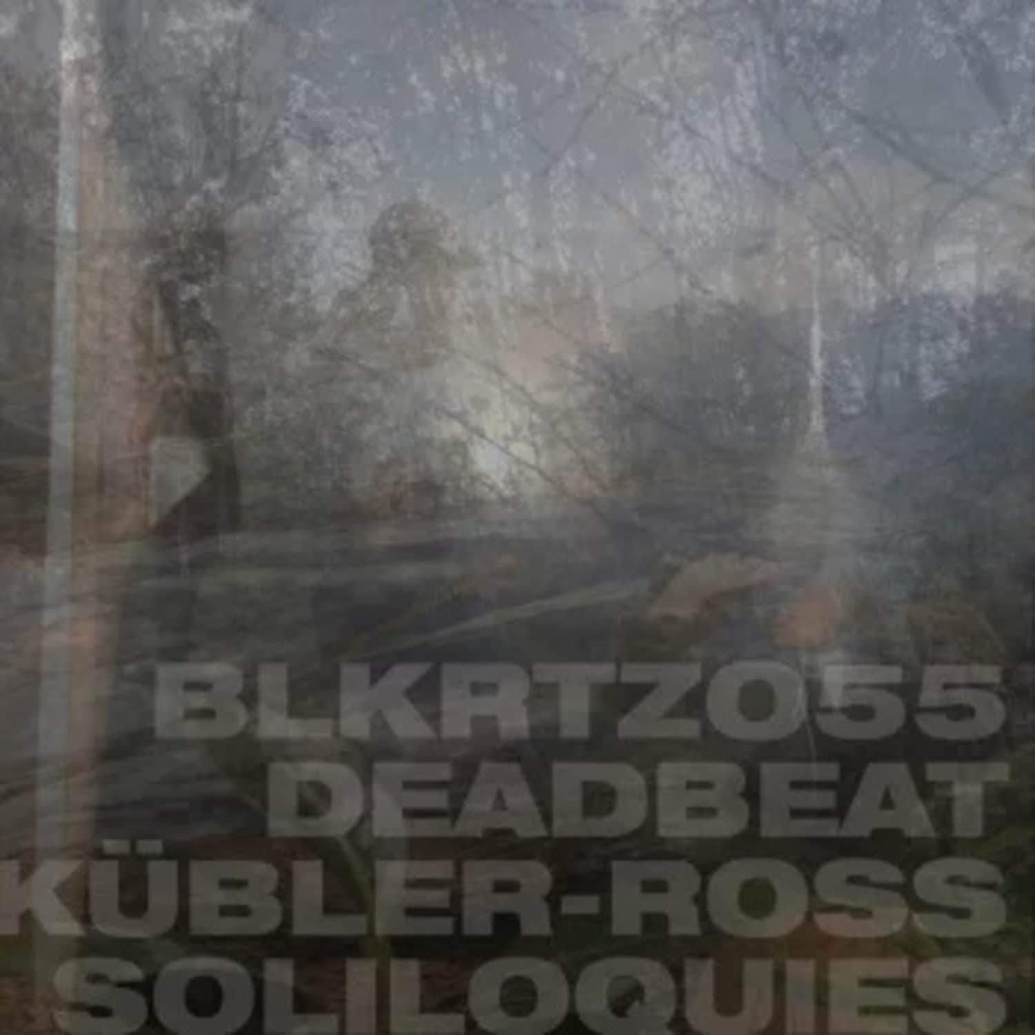 Deadbeat - KUEBLER-ROSS SOLILOQUIES 