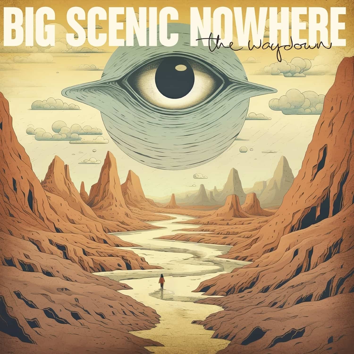 Big Scenic Nowhere - THE WAYDOWN 