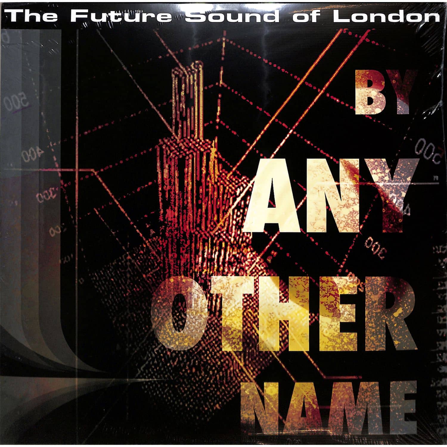 The Future Sound Of London - BY ANY OTHER NAME 