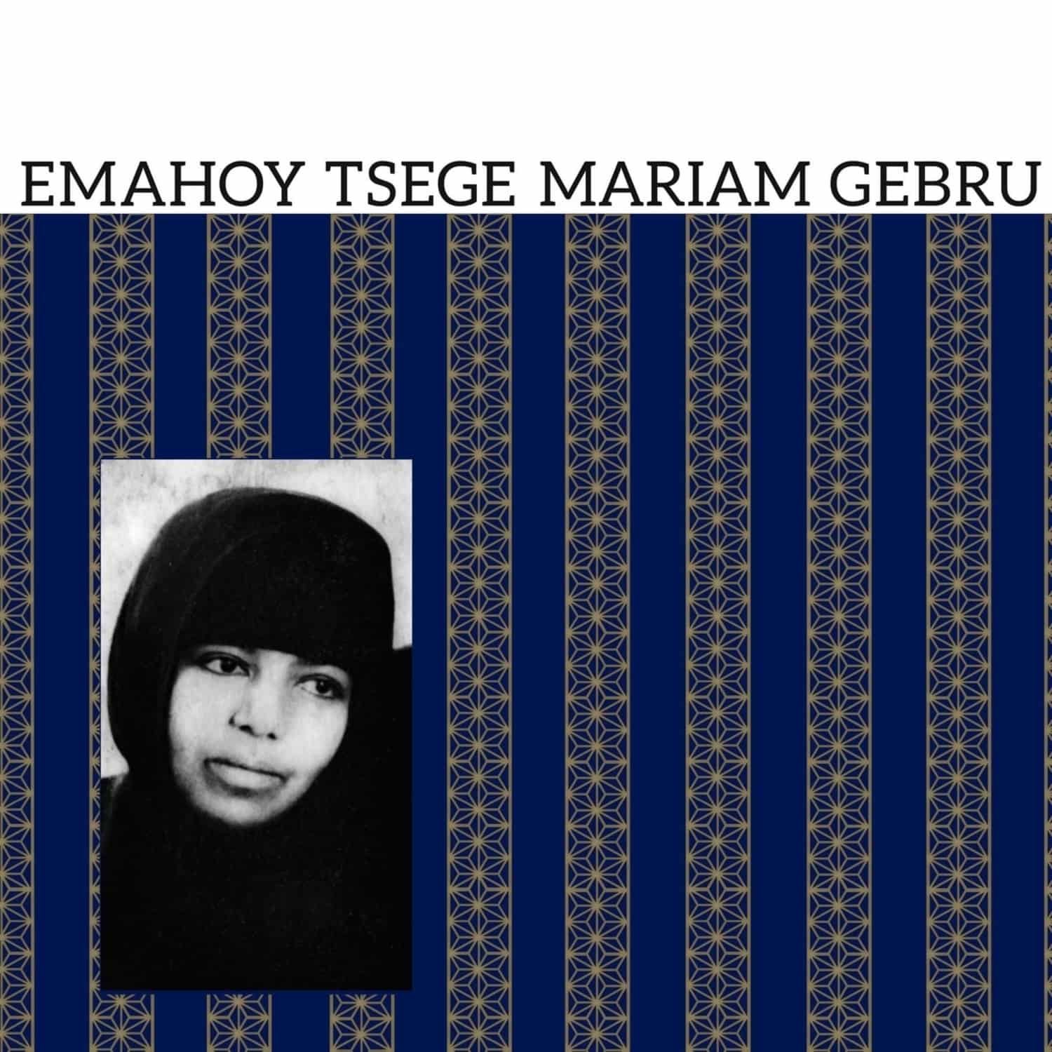 Emahoy Tsege Mariam Gebru - EMAHOY TSEGE MARIAM GEBRU 