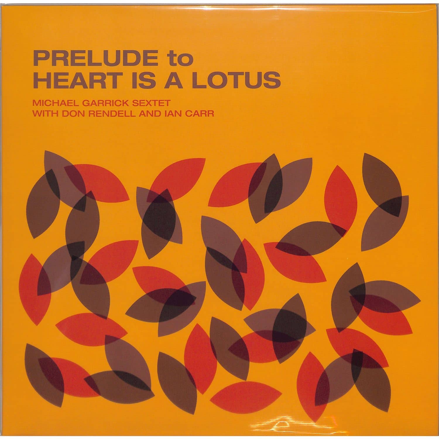 Michael Sextet Garrick - PRELUDE TO A HEART IS A LOTUS 