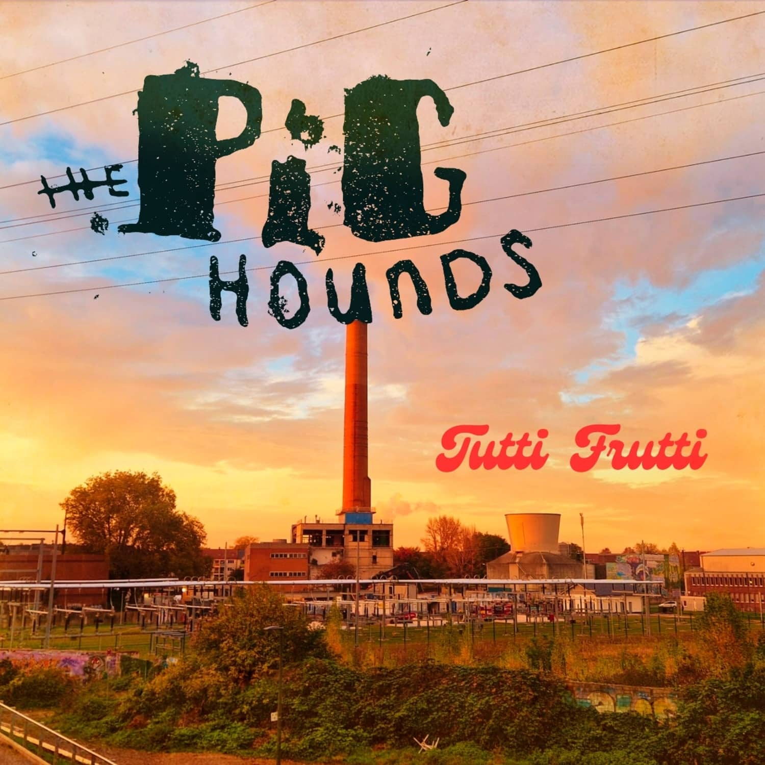 The Pighounds - TUTTI FRUTTI 
