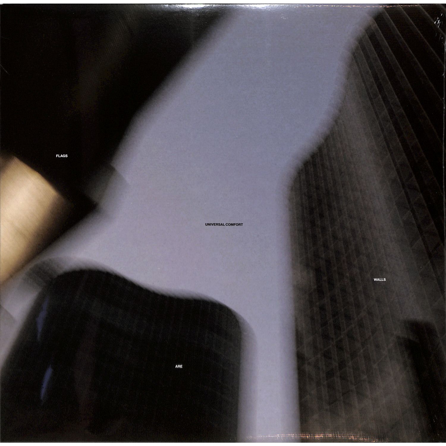 Universal Comfort - FLAGS ARE WALLS