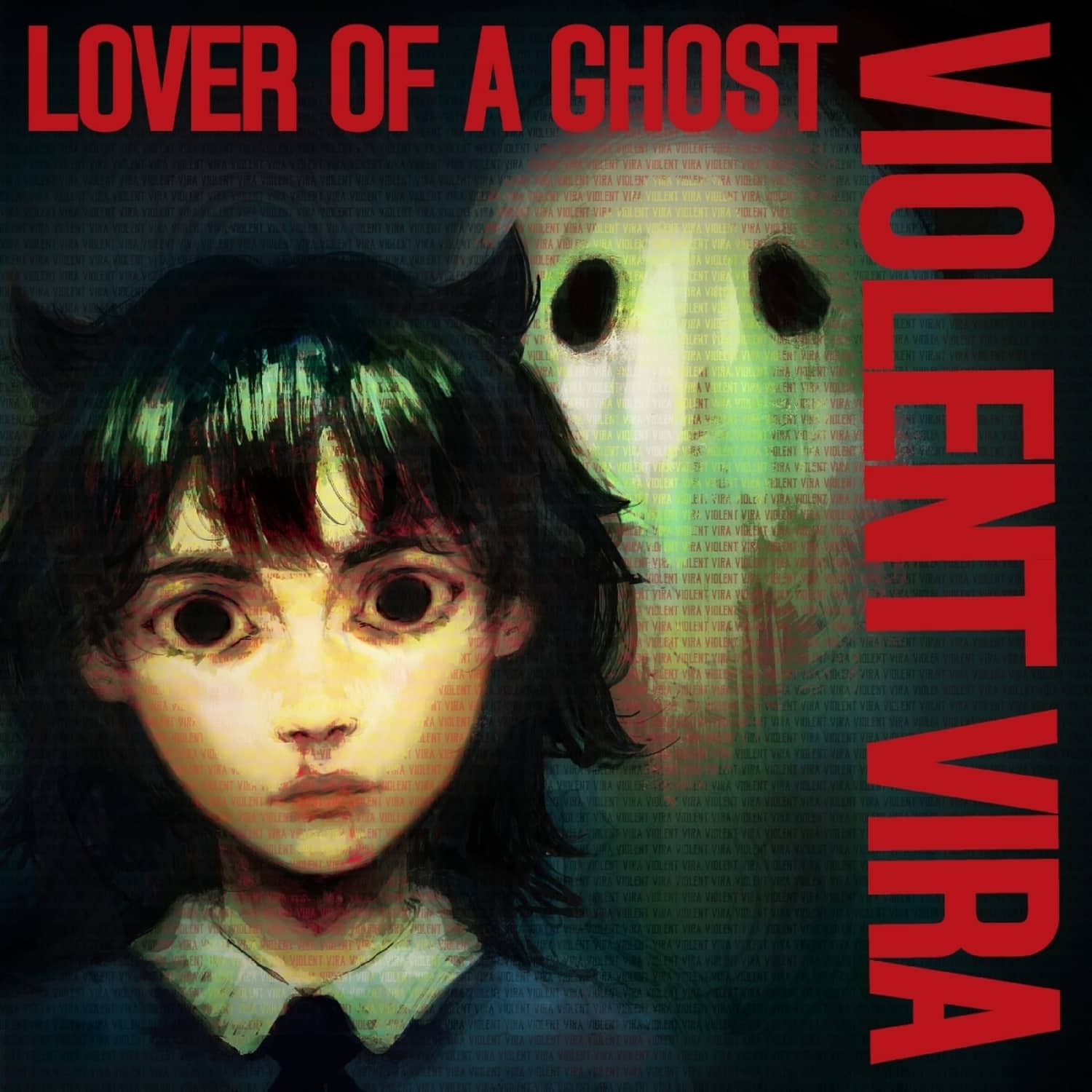 Violent Vira - LOVER OF A GHOST