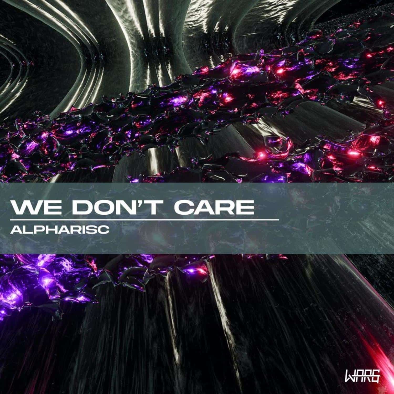 Alpharisc - WE DONT CARE EP