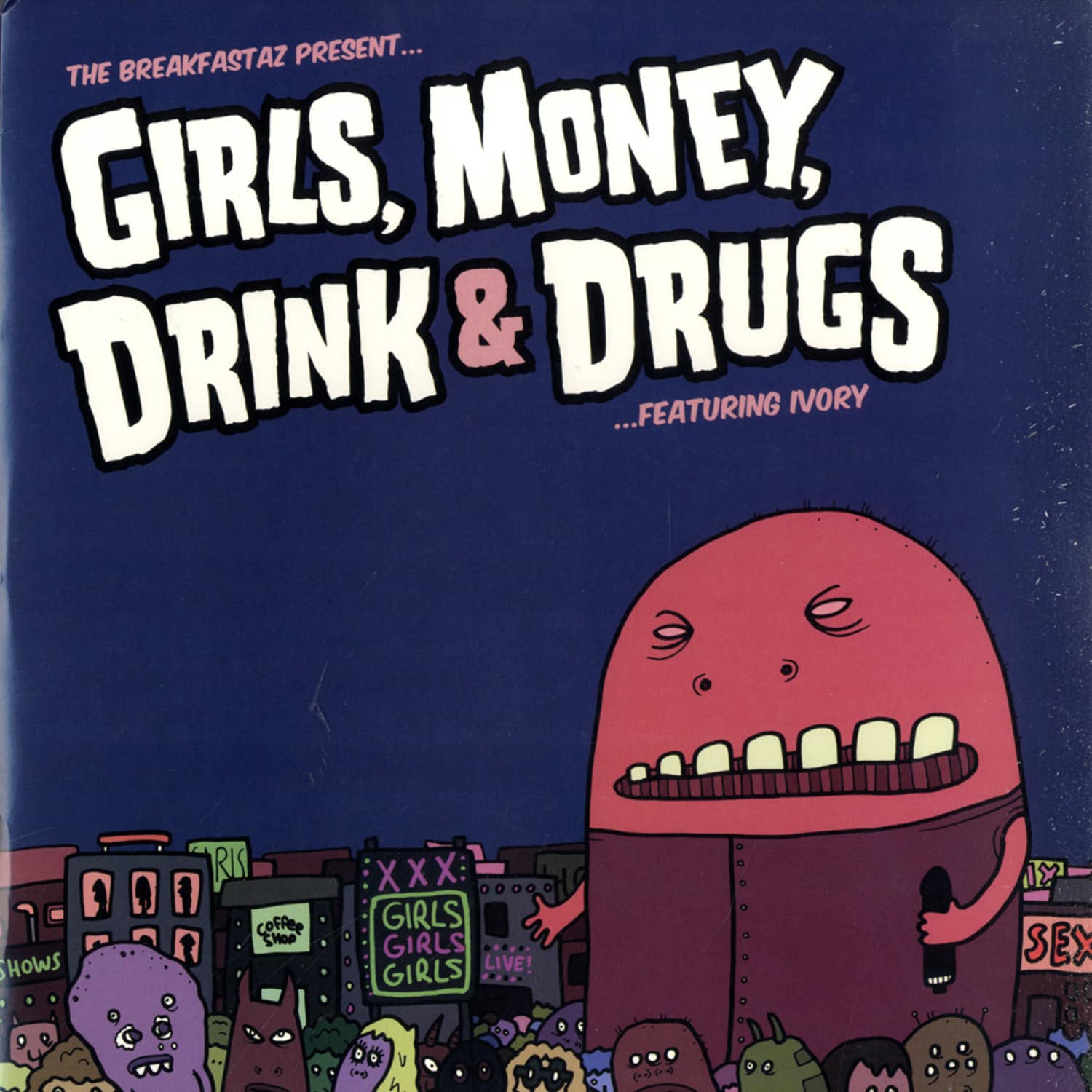 Breakfastaz - GIRLS, MONEY, DRINK & DRUGS