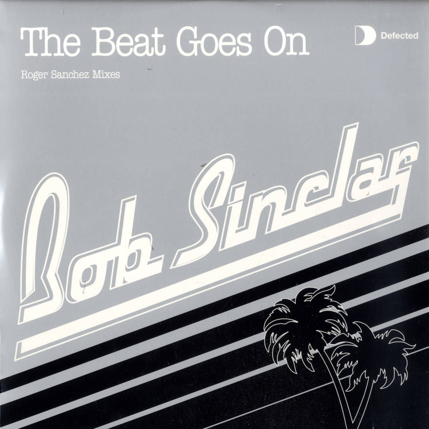Bob Sinclar - THE BEAT GOES ON / ROGER SANCHEZ REMIXES