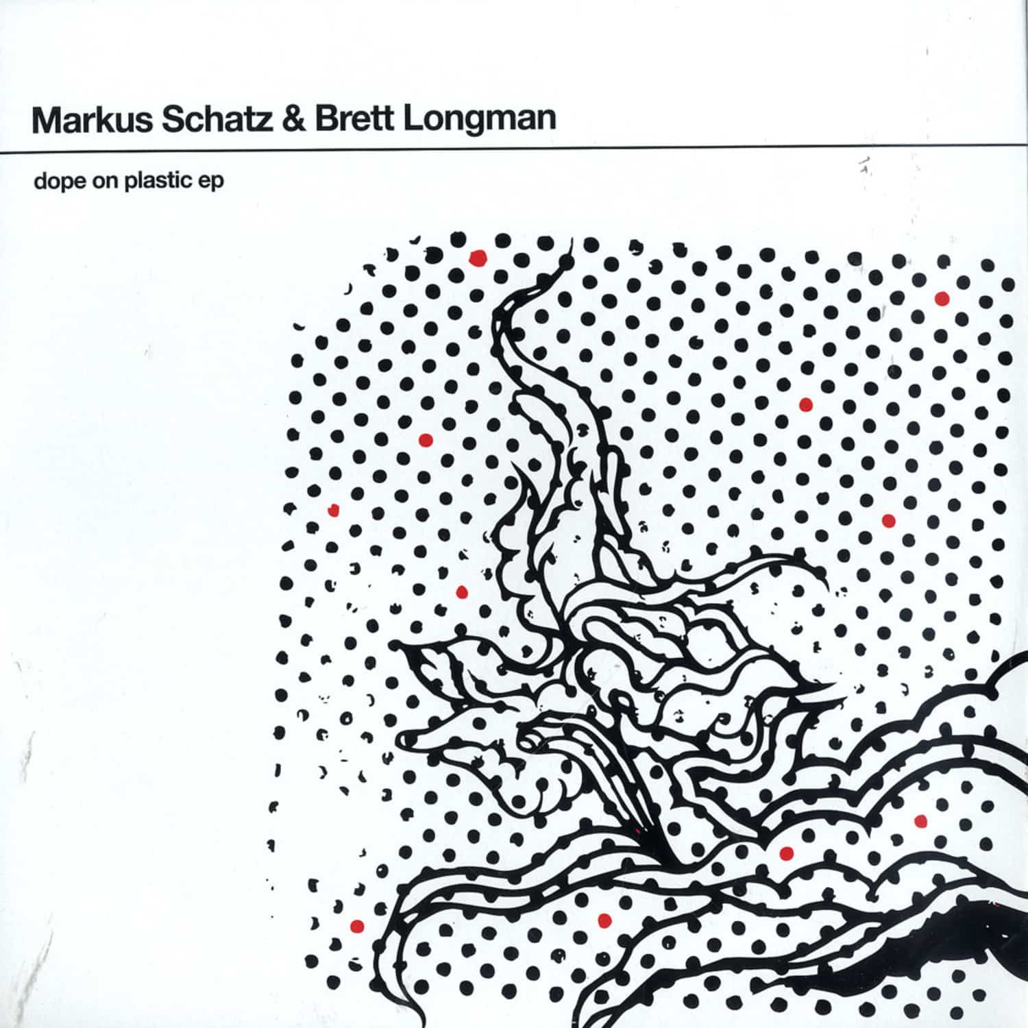 Markus Schatz & Brett Longman - DOPE ON PLASTIC