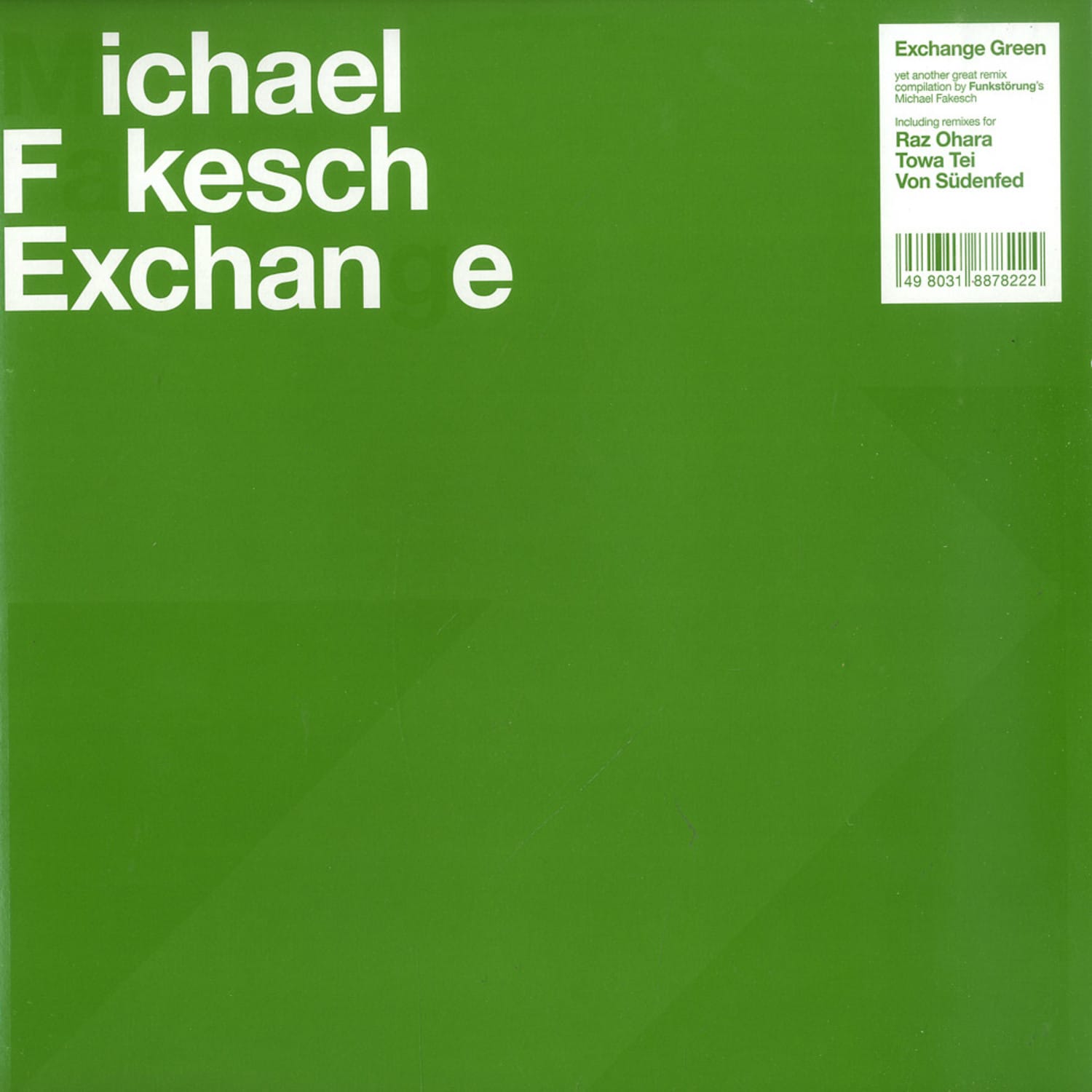 Michael Fakesch - EXCHANGE GREEN