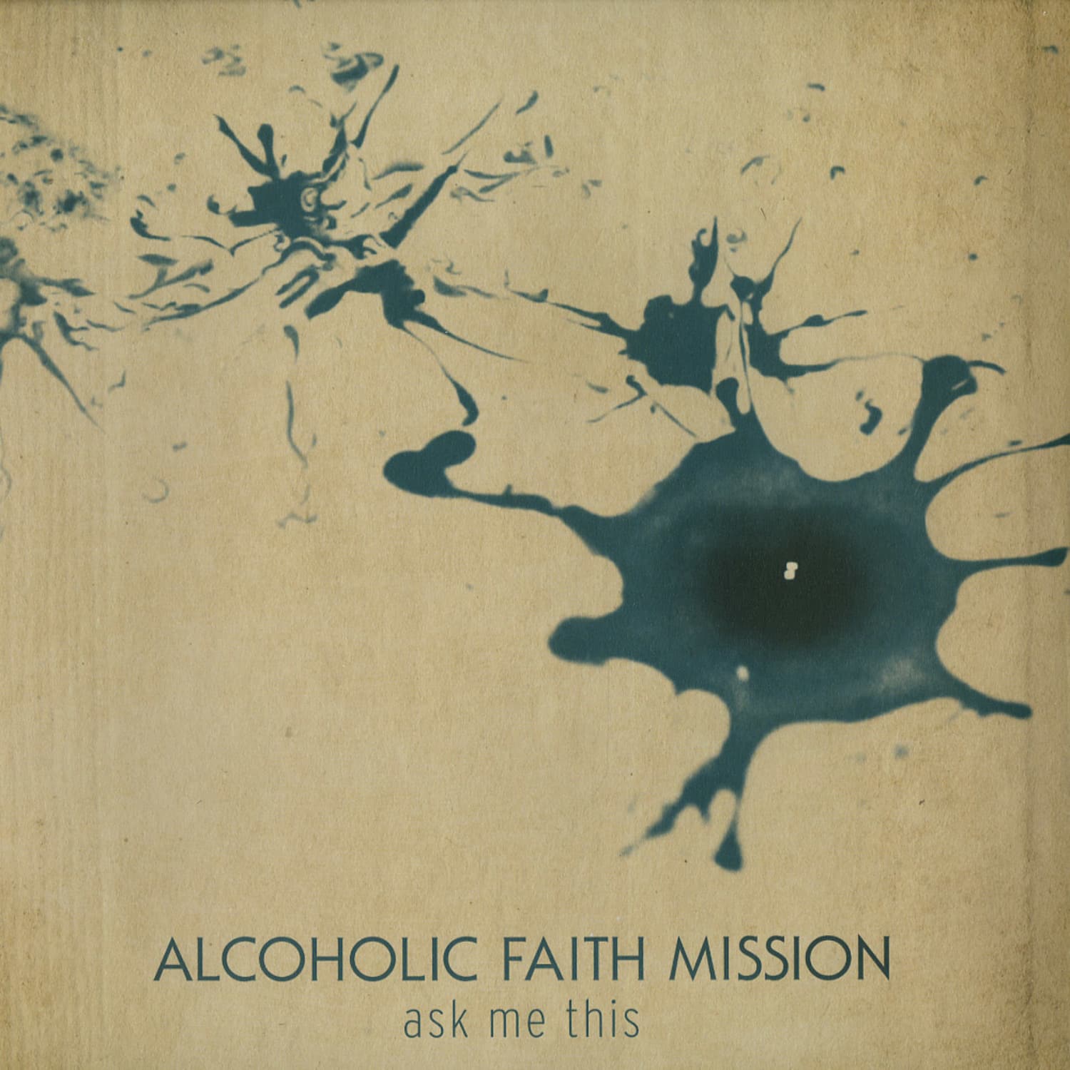 Alcoholic Faith Mission - ASK ME THIS 