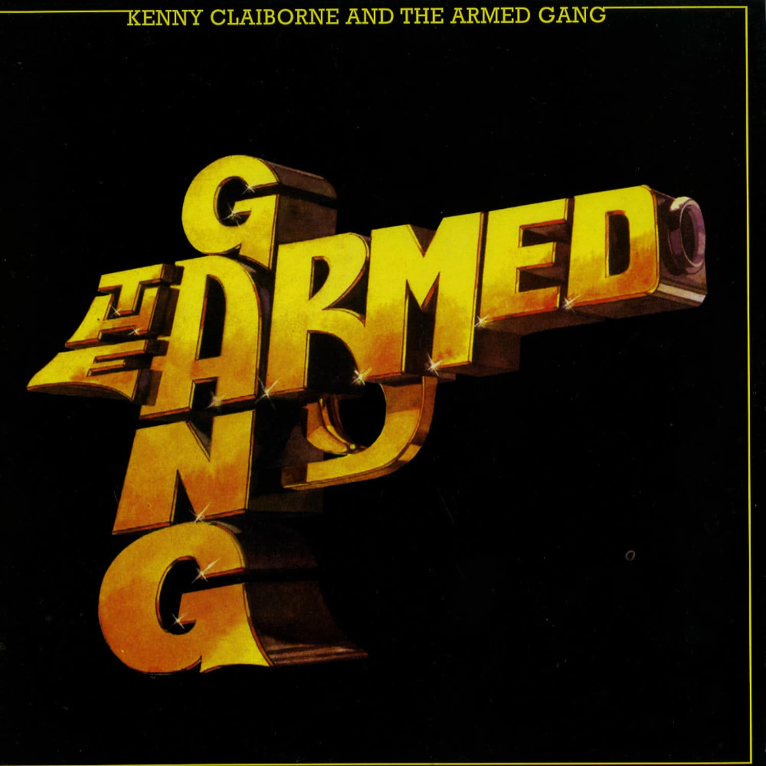 Kenny Claiborne And The Armed Gang - THE ARMED GANG 