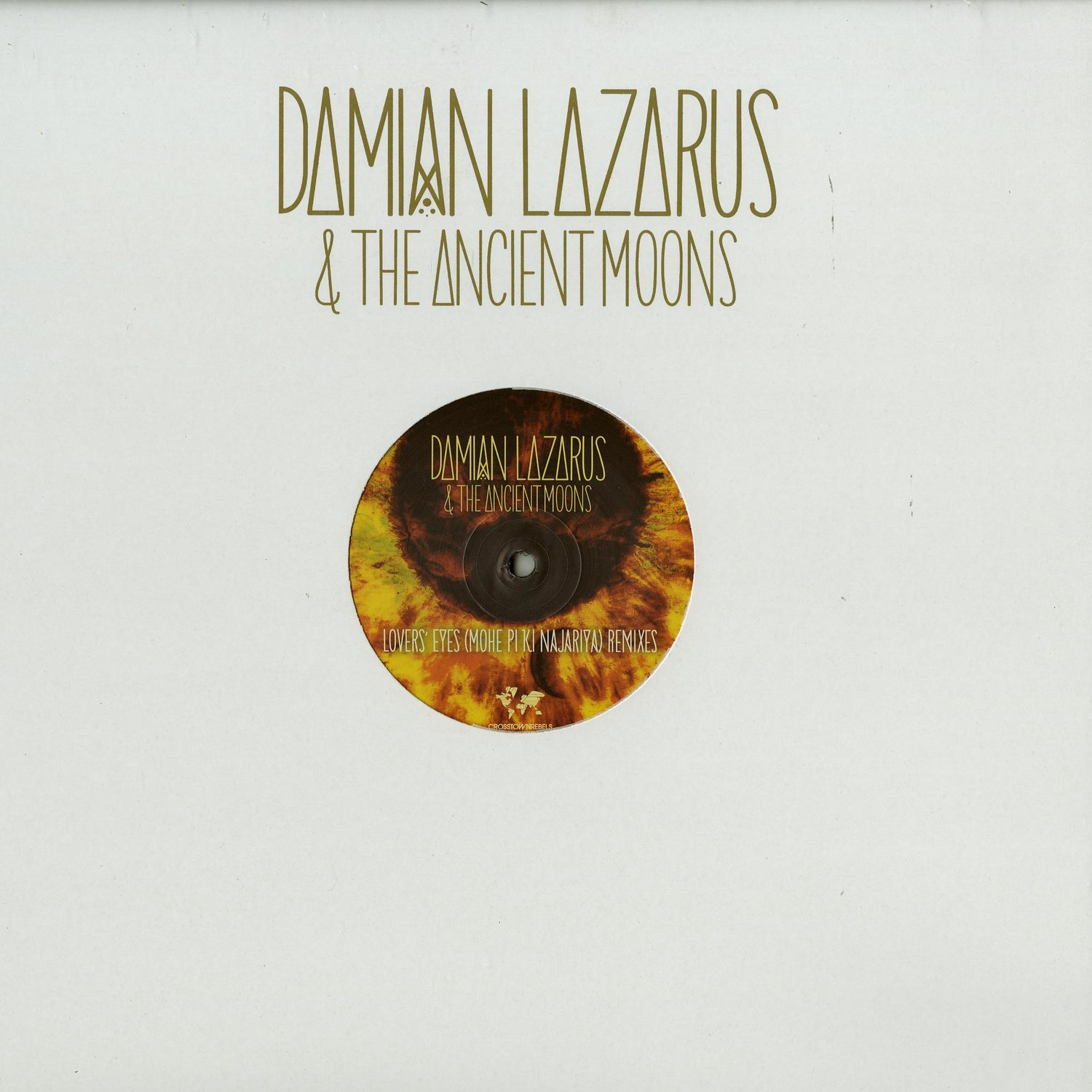 Damian Lazarus & The Ancient Moons - LOVERS EYES REMIXES PT. 2 