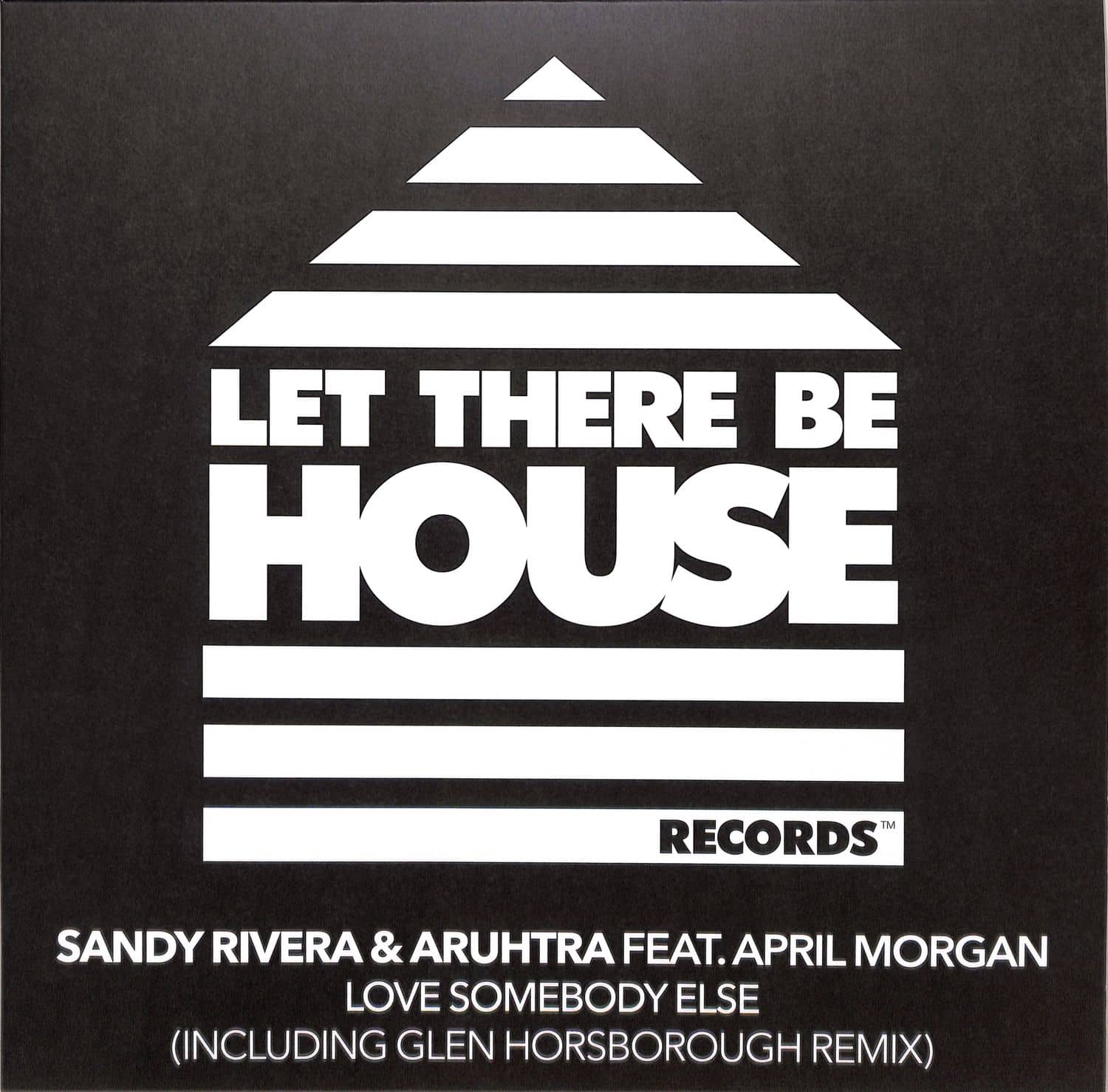 Sandy Rivera / Aruhtra featuring April Morgan - LOVE SOMEBODY ELSE