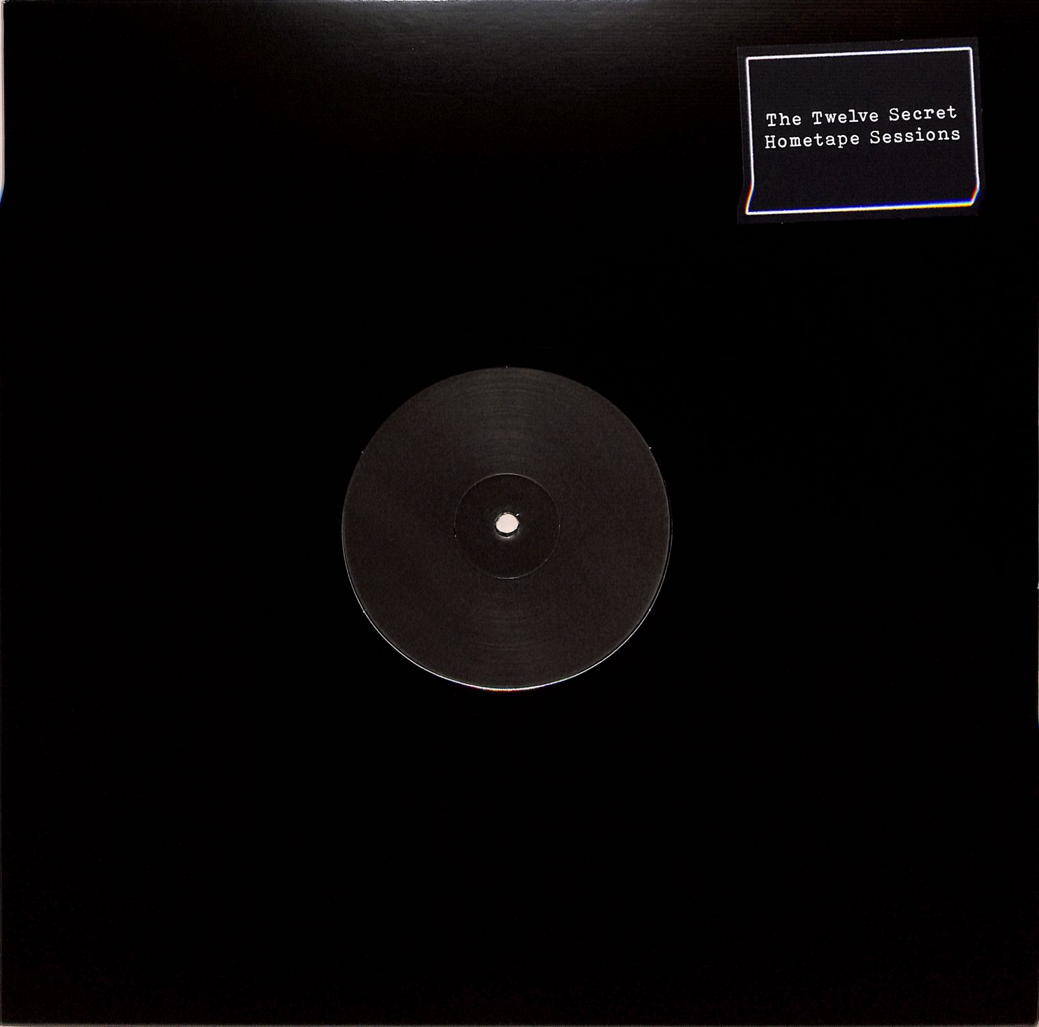 No Honey From These - THE TWELVE SECRET HOMETAPE SESSIONS 
