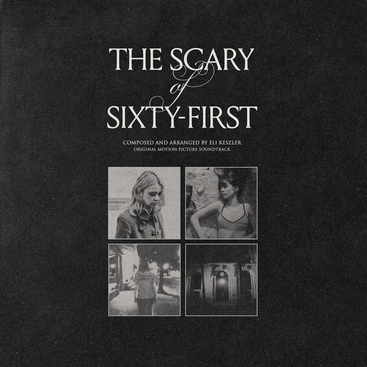 Eli Keszler - THE SCARY OF SIXTY-FIRST O.S.T. 