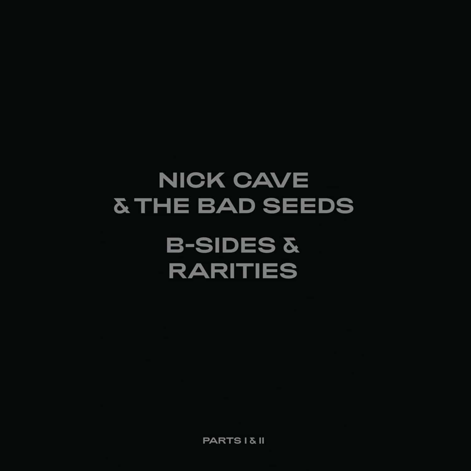 Nick Cave & The Bad Seeds - B-SIDES & RARITIES 