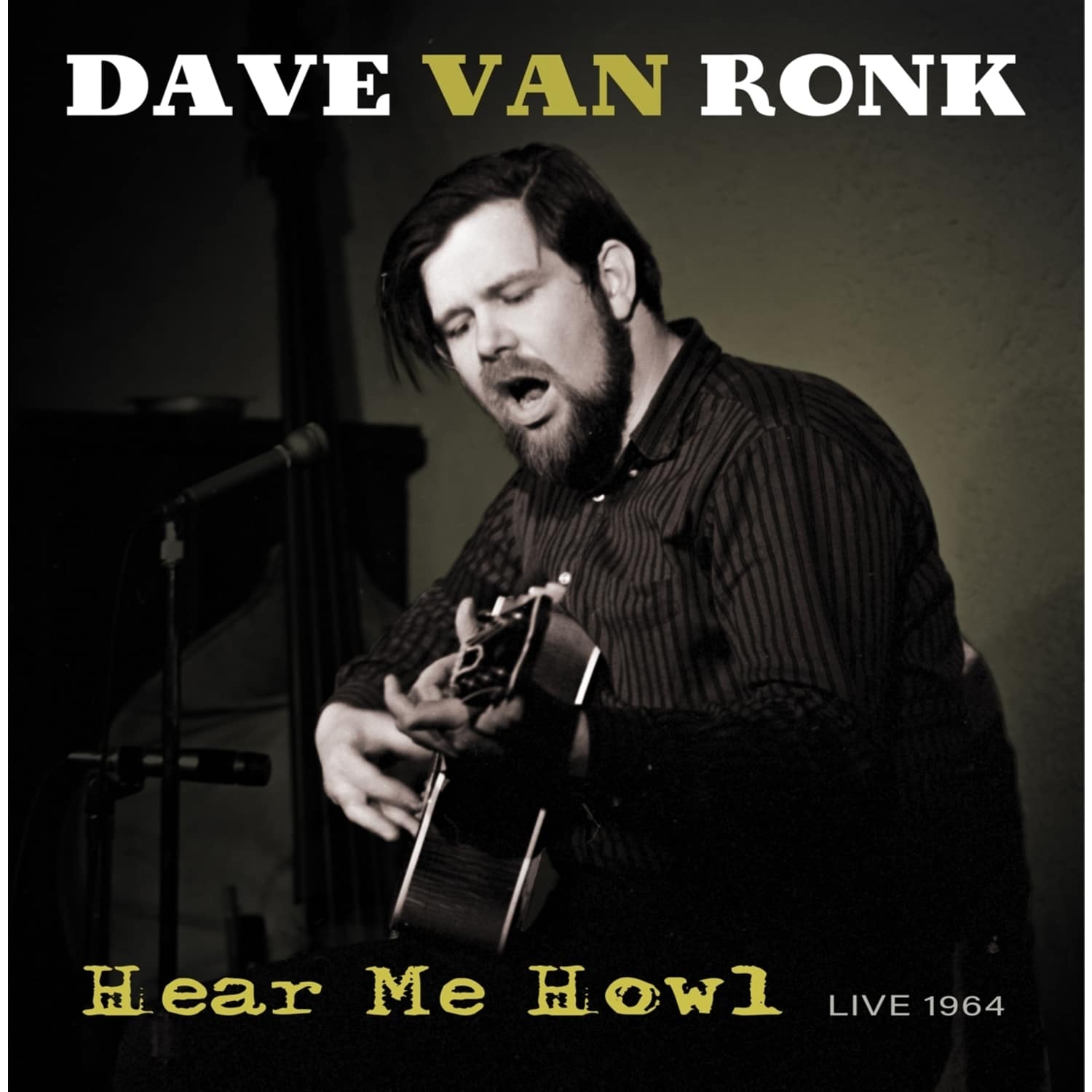  Dave van Ronk - HEAR ME HOWL-LIVE 1964 