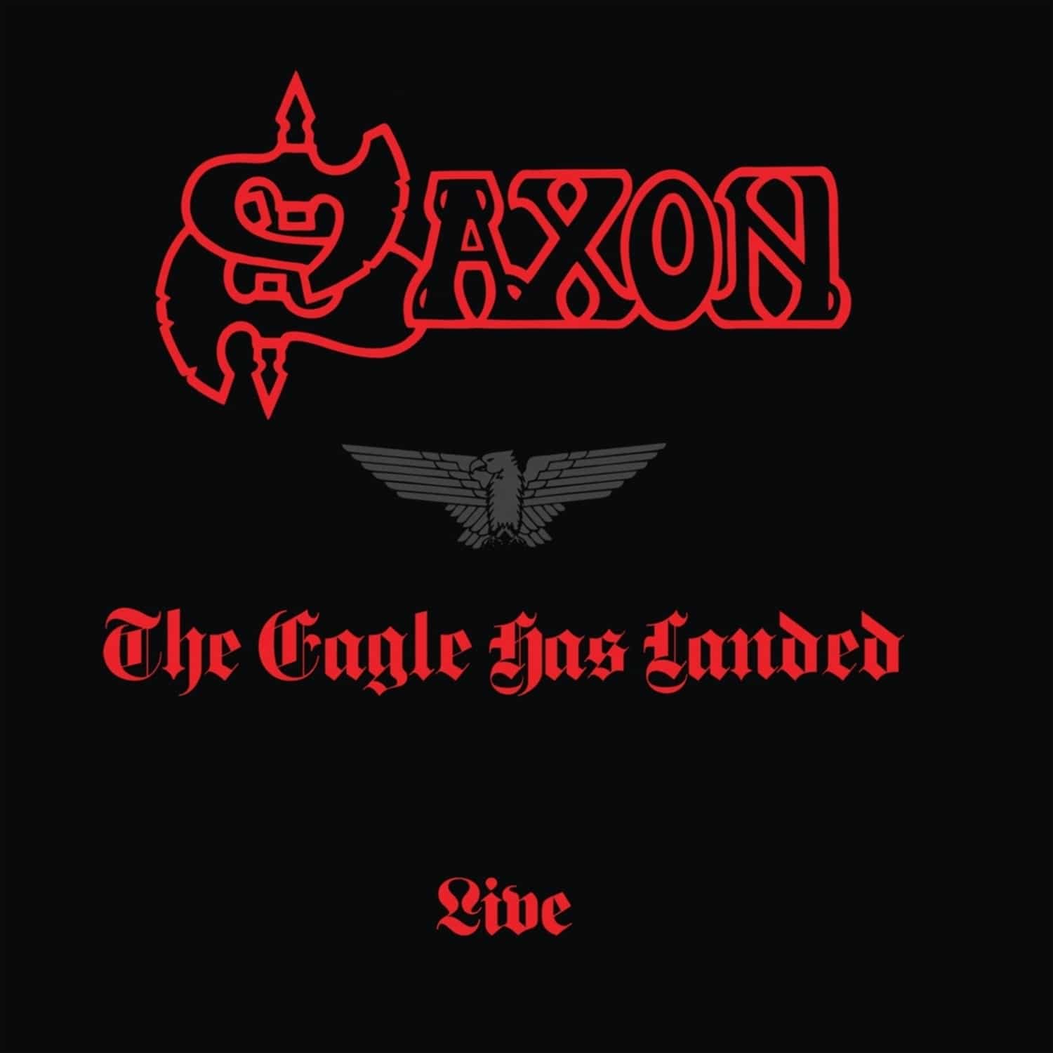 Saxon - THE EAGLE HAS LANDED 