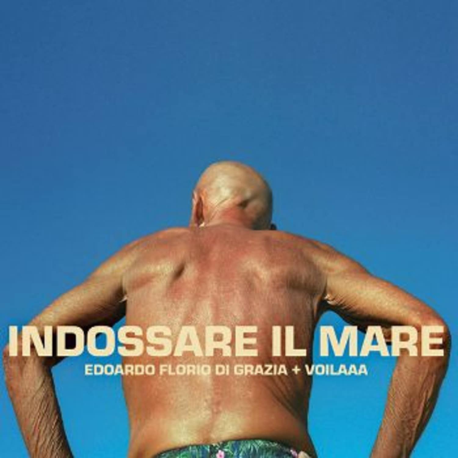 Edoardo Florio Di Grazia, Voilaaa - INDOSSARE IL MARE