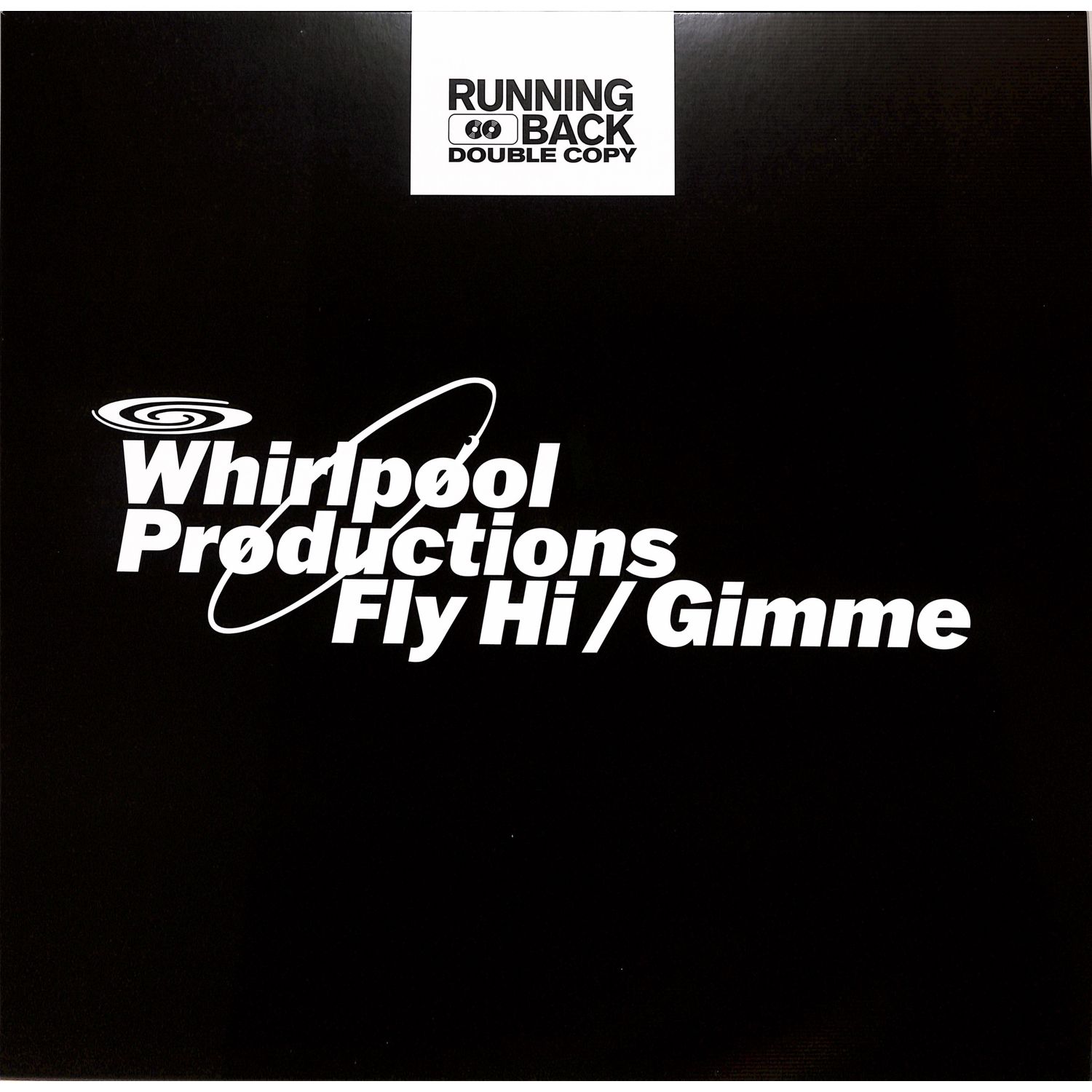 Whirlpool Productions - FLY HI / GIMME W 