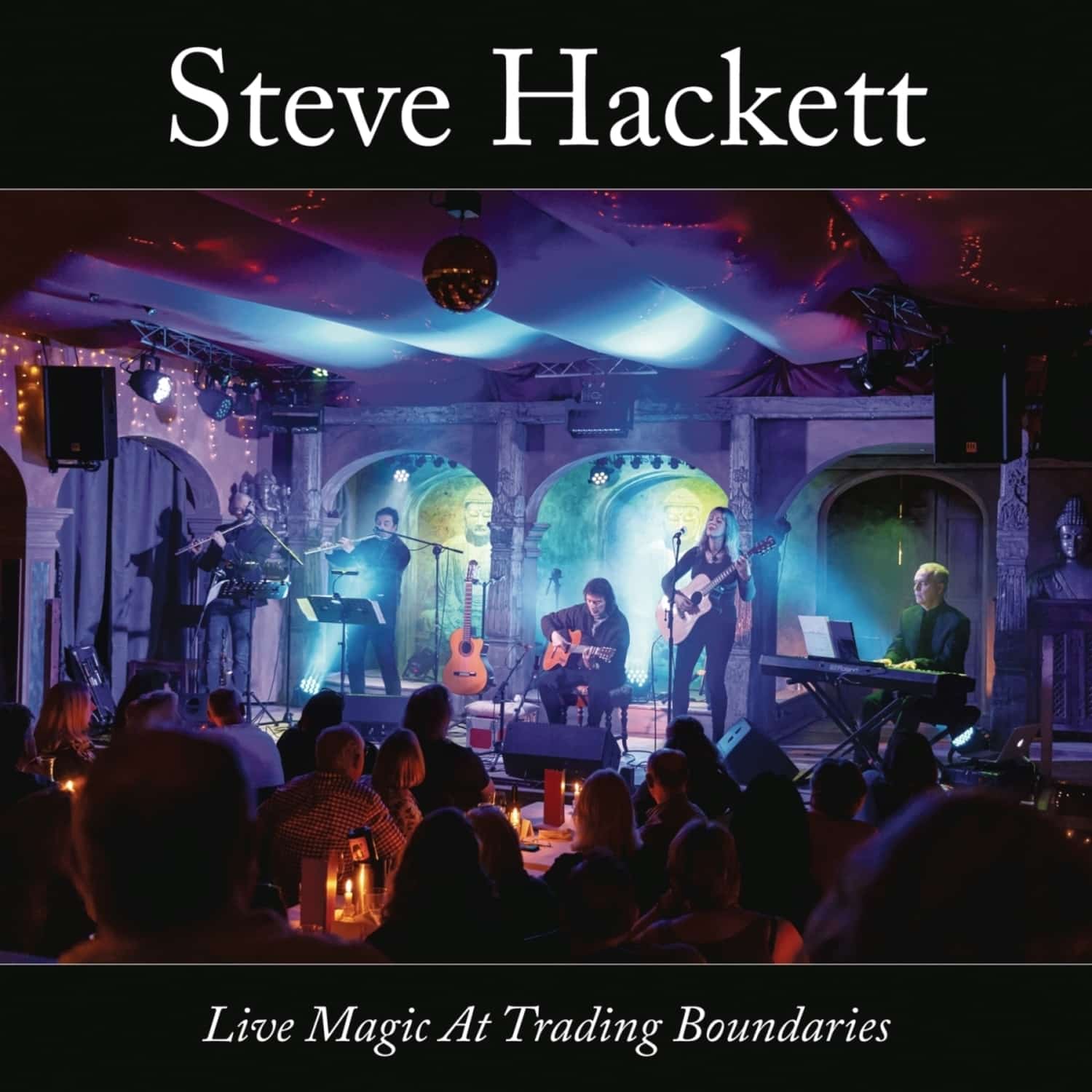 Steve Hackett - LIVE MAGIC AT TRADING BOUNDARIES 