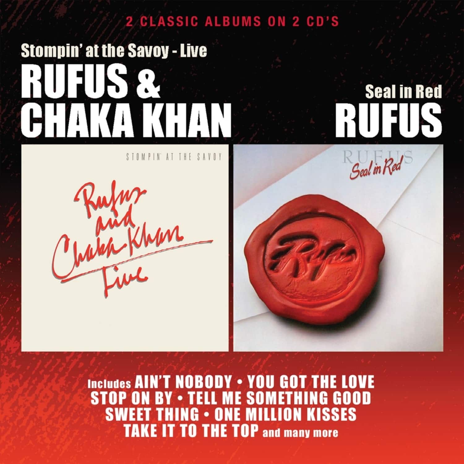 Rufus & Chaka Khan - STOMPIN AT THE SAVOY / SEAL IN RED 